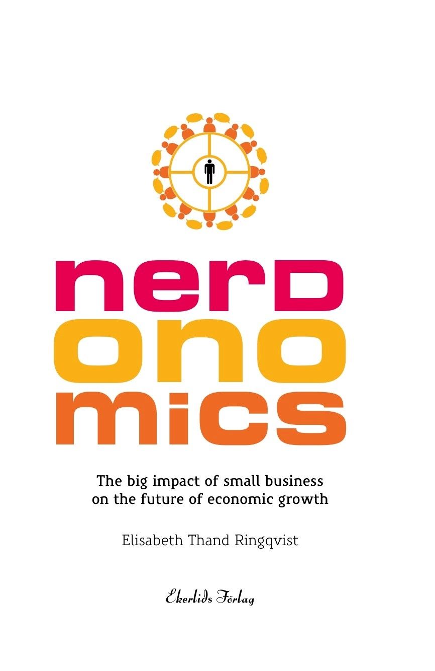 Nerdonomics - The big impact of small business on the future economic growth, eBook by Elisabeth Thand Ringqvist
