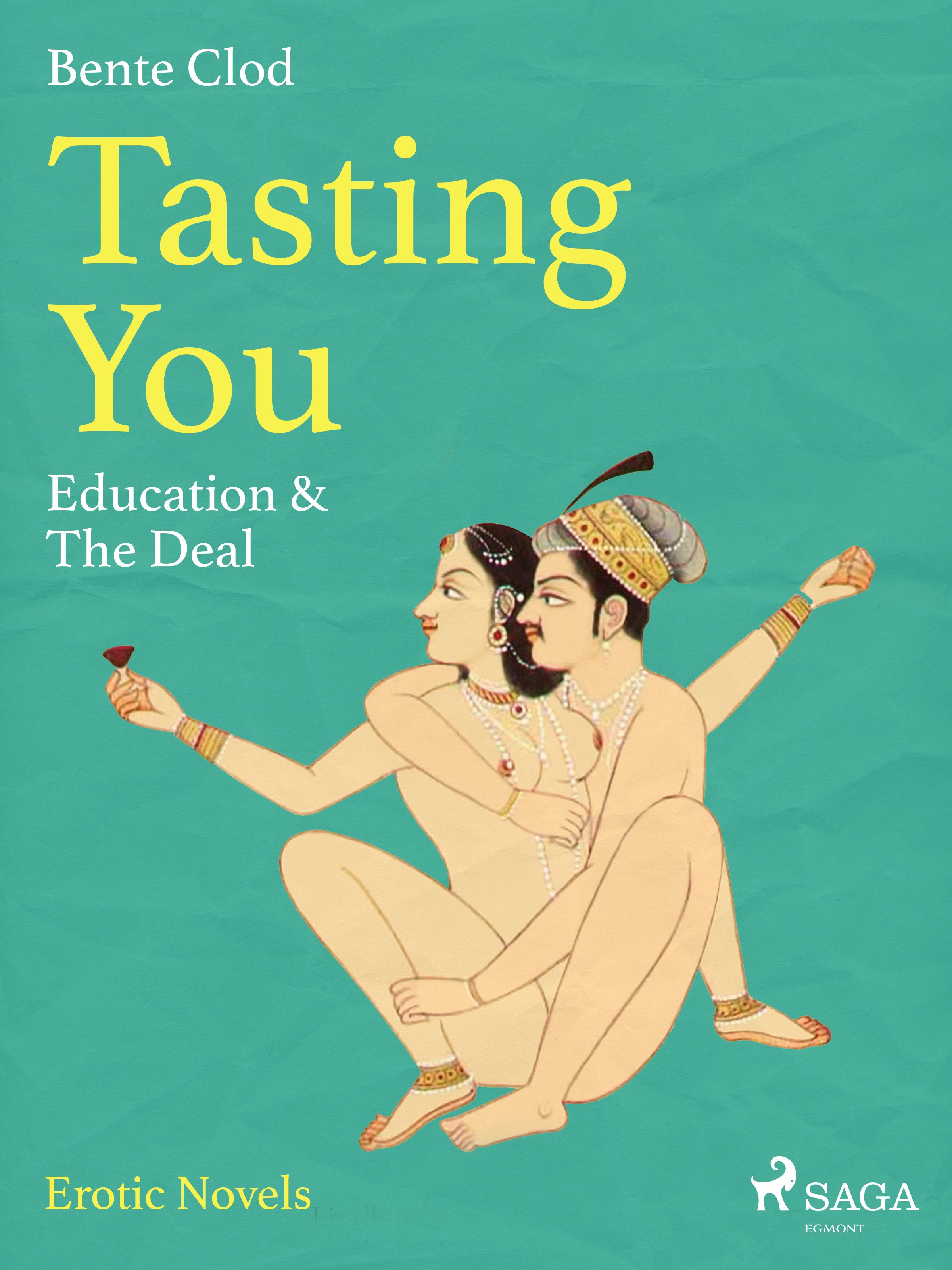 Tasting You: Education & The Deal, eBook by Bente Clod
