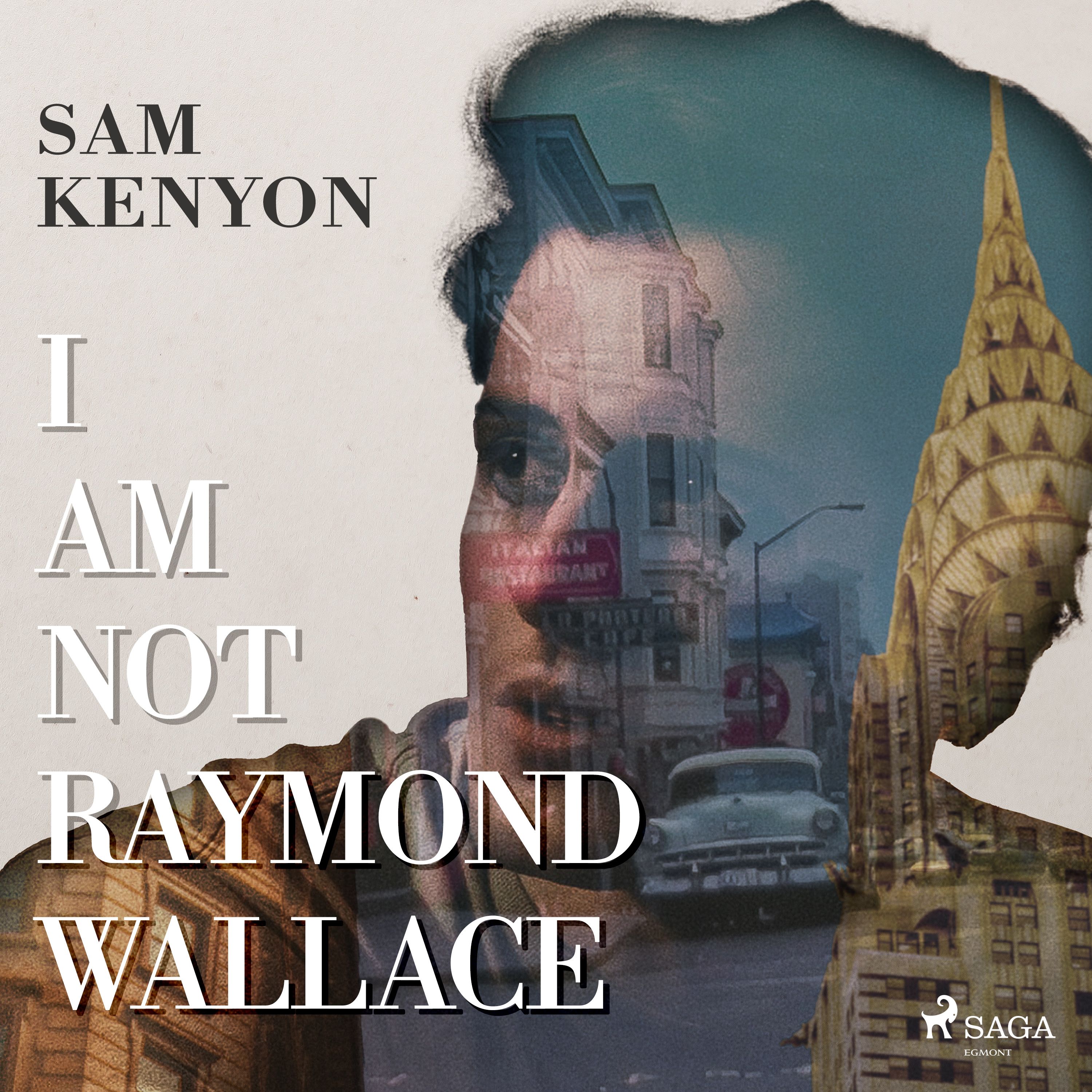 I Am Not Raymond Wallace, audiobook by Sam Kenyon