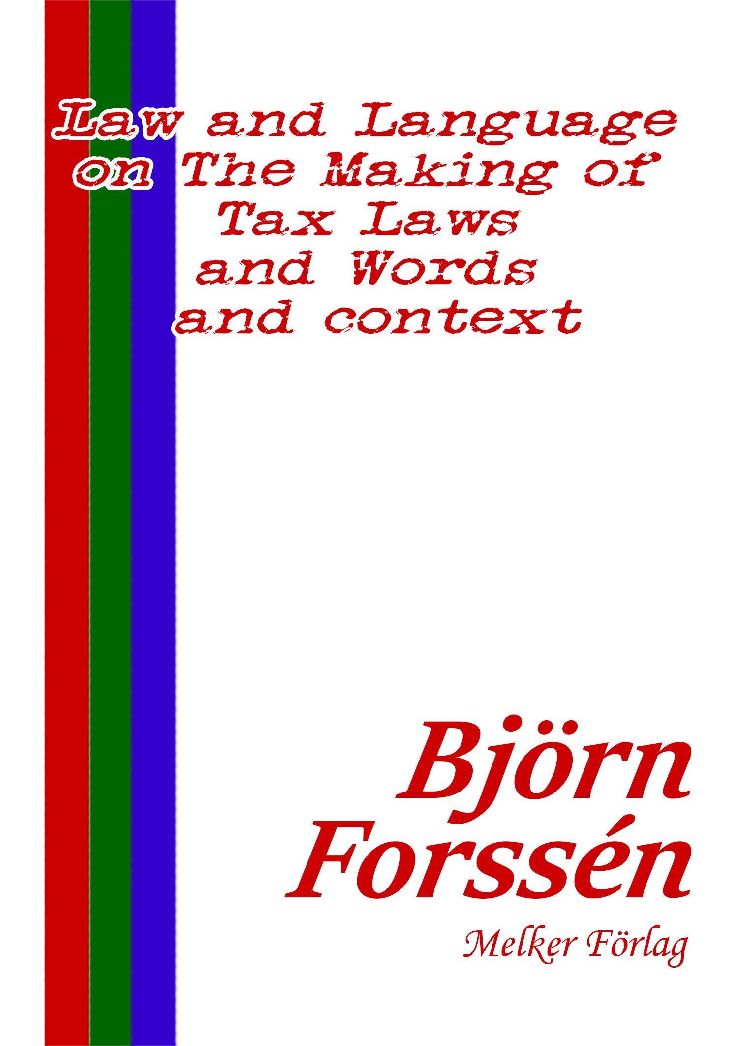 Law and Language on The Making of Tax Laws and Words and context, eBook by Björn Forssén