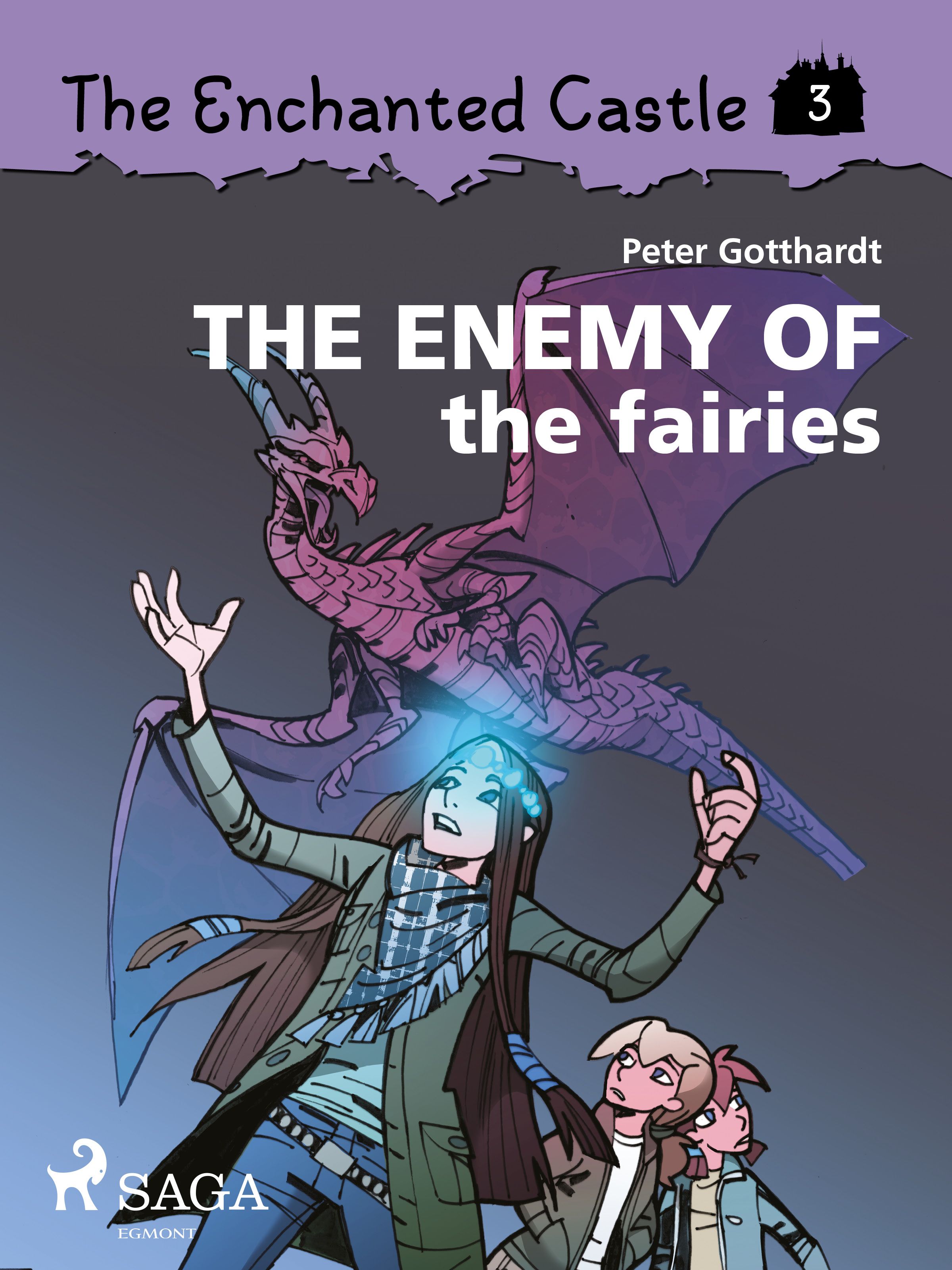 The Enchanted Castle 3 - The Enemy of the Fairies, eBook by Peter Gotthardt