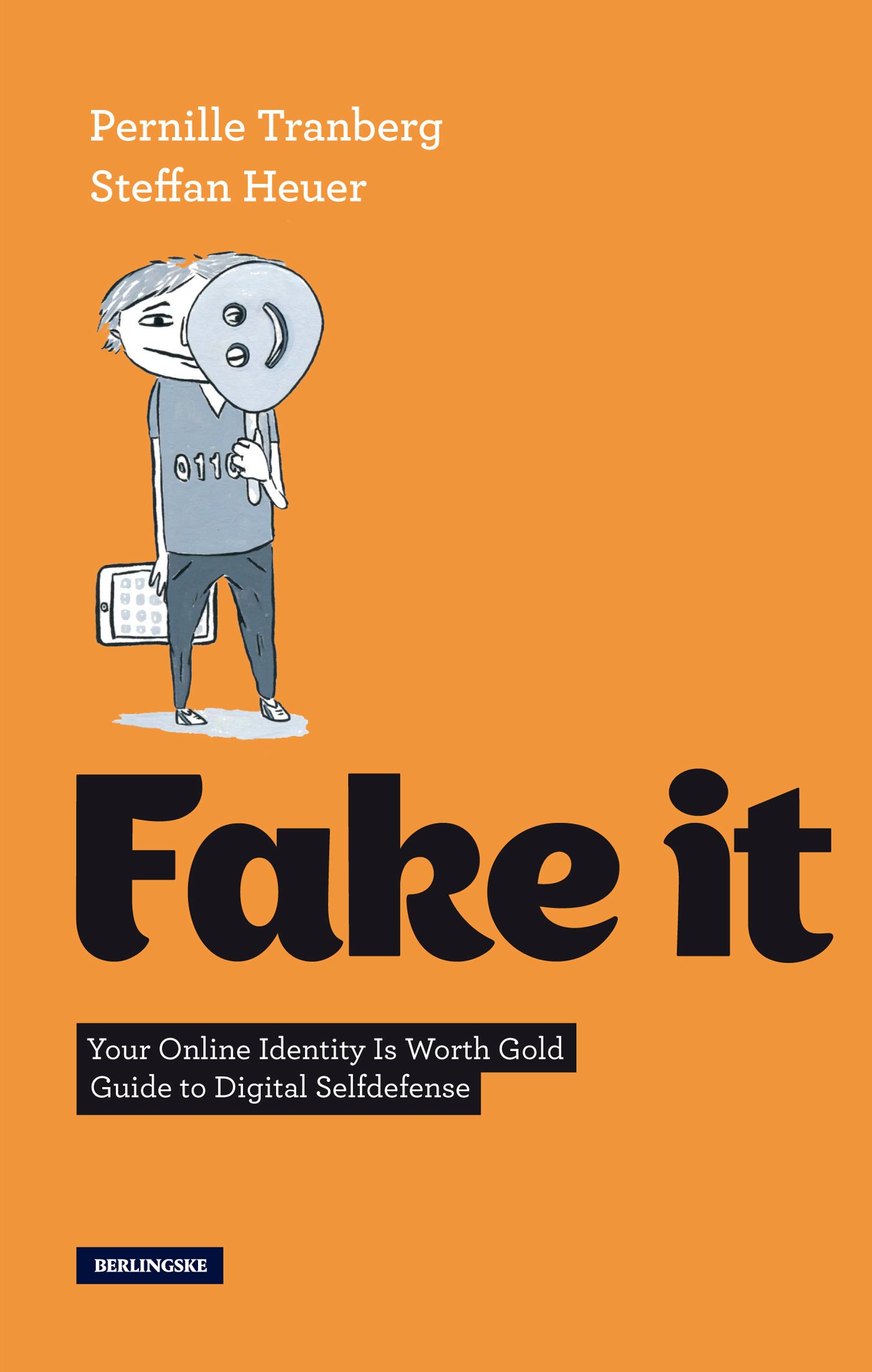 Fake It (English Version), eBook by Steffan Heuer, Pernille Tranberg