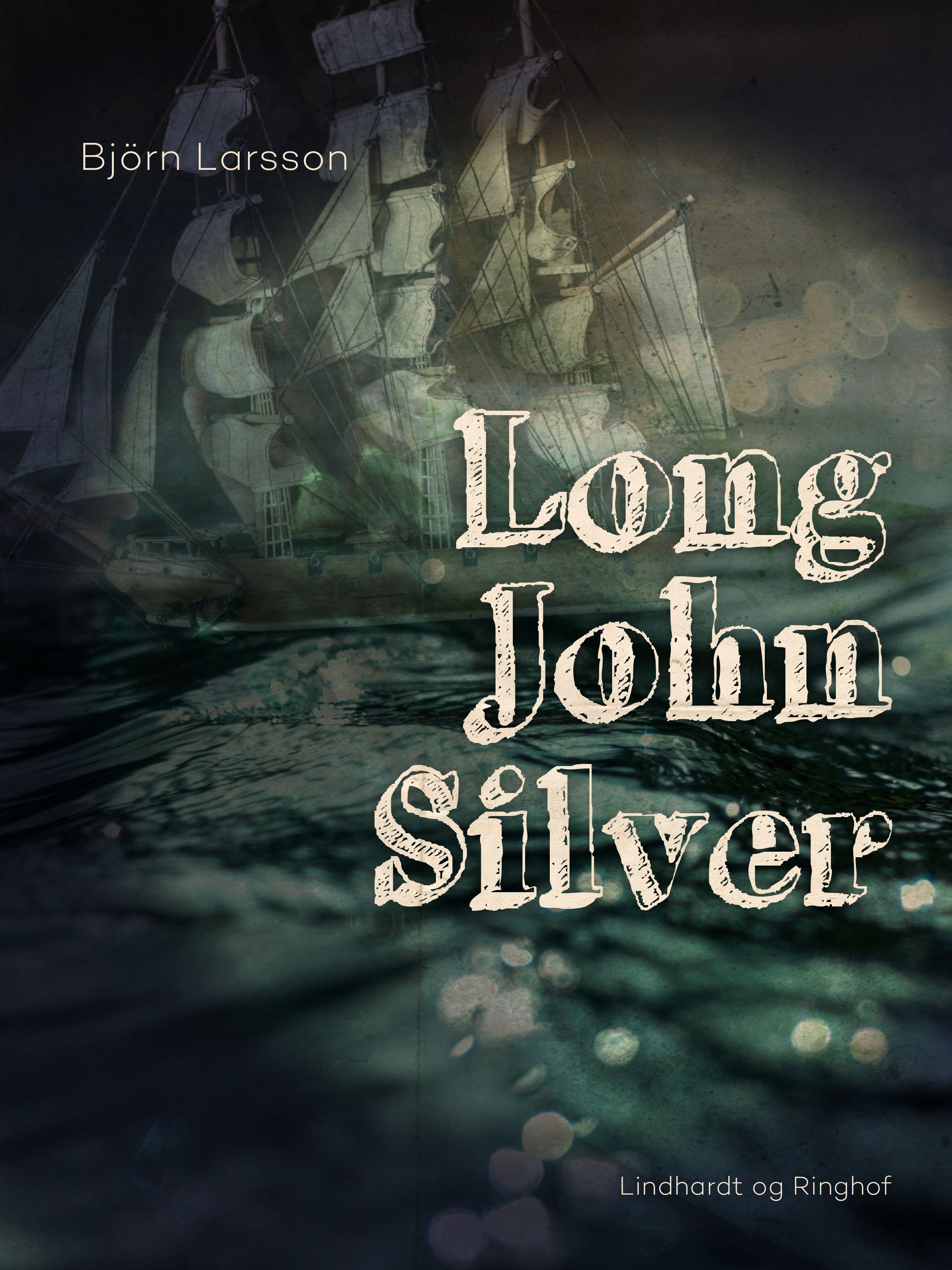 Long John Silver, e-bog af Björn Larsson