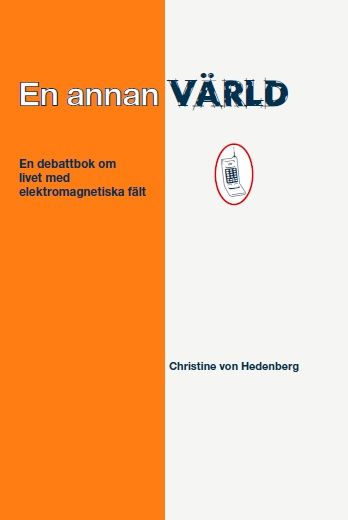 En annan värld - en debattbok om livet med elektromagnetiska fält, e-bok av Christine von Hedenberg