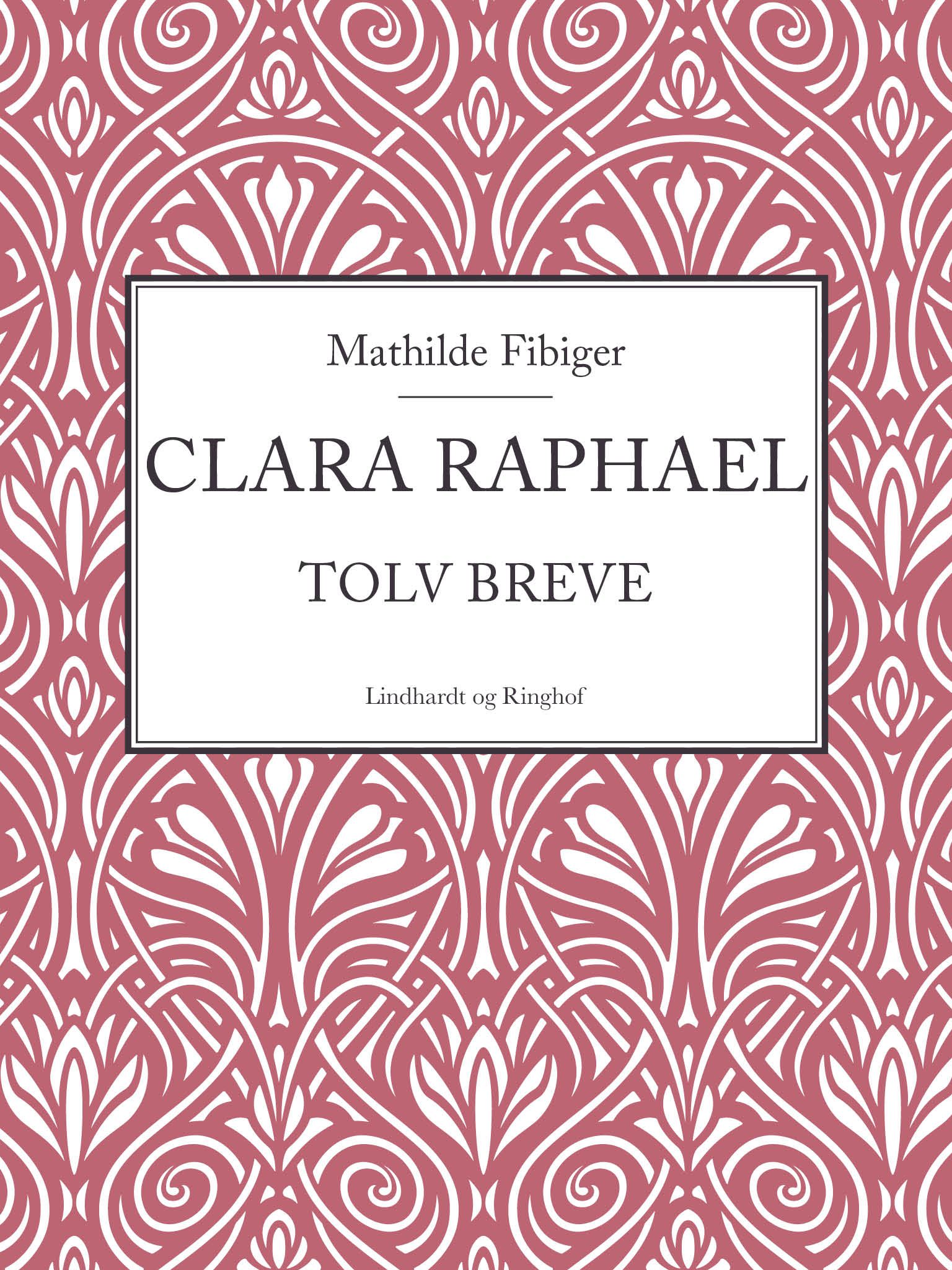Clara Raphael, e-bog af Mathilde Fibiger