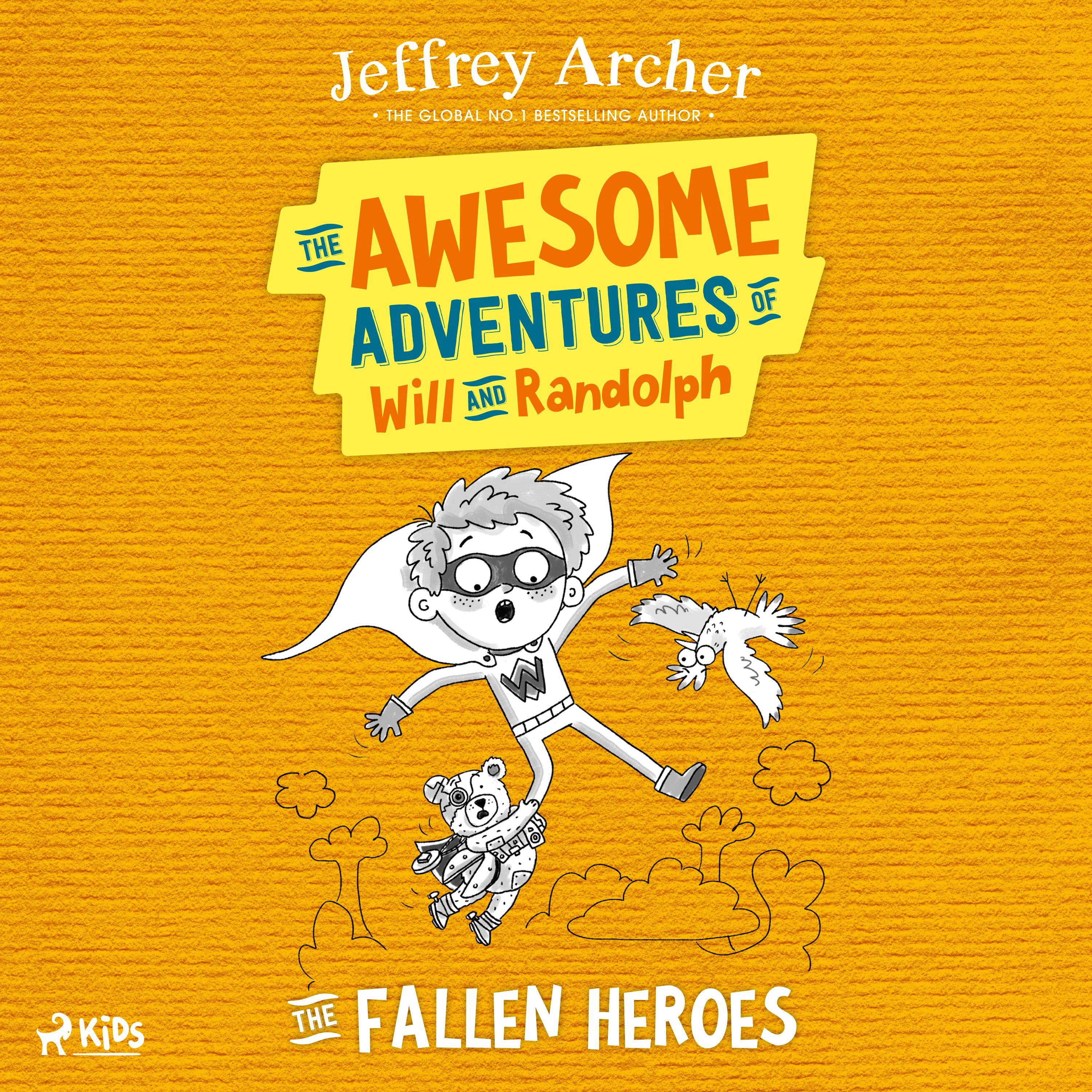 The Awesome Adventures of Will and Randolph: The Fallen Heroes, ljudbok av Jeffrey Archer