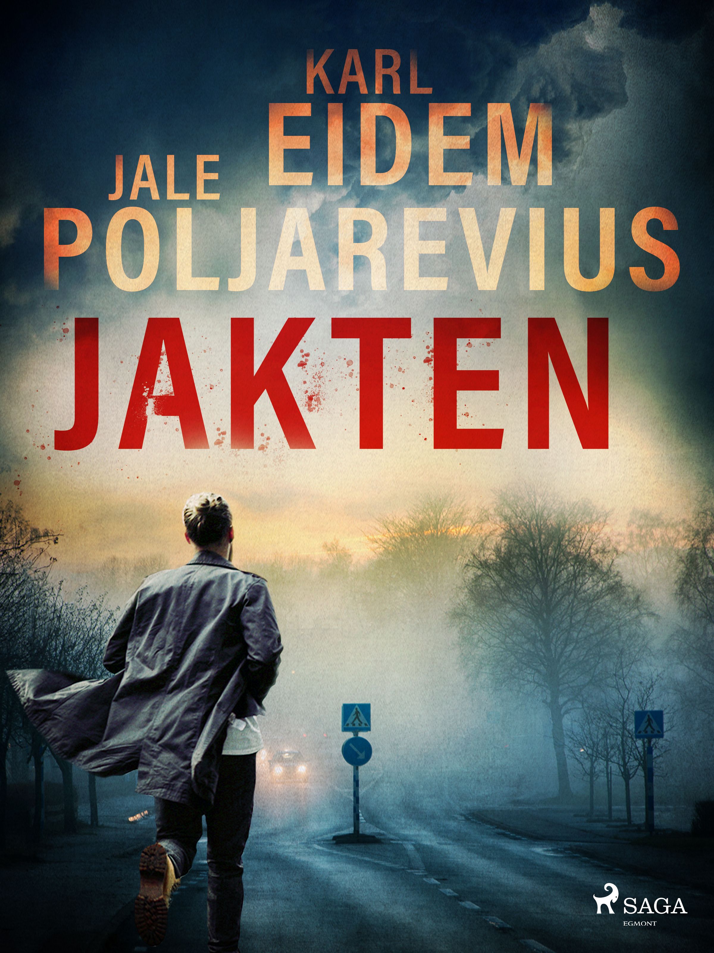 Jakten, e-bok av Karl Eidem, Jale Poljarevius