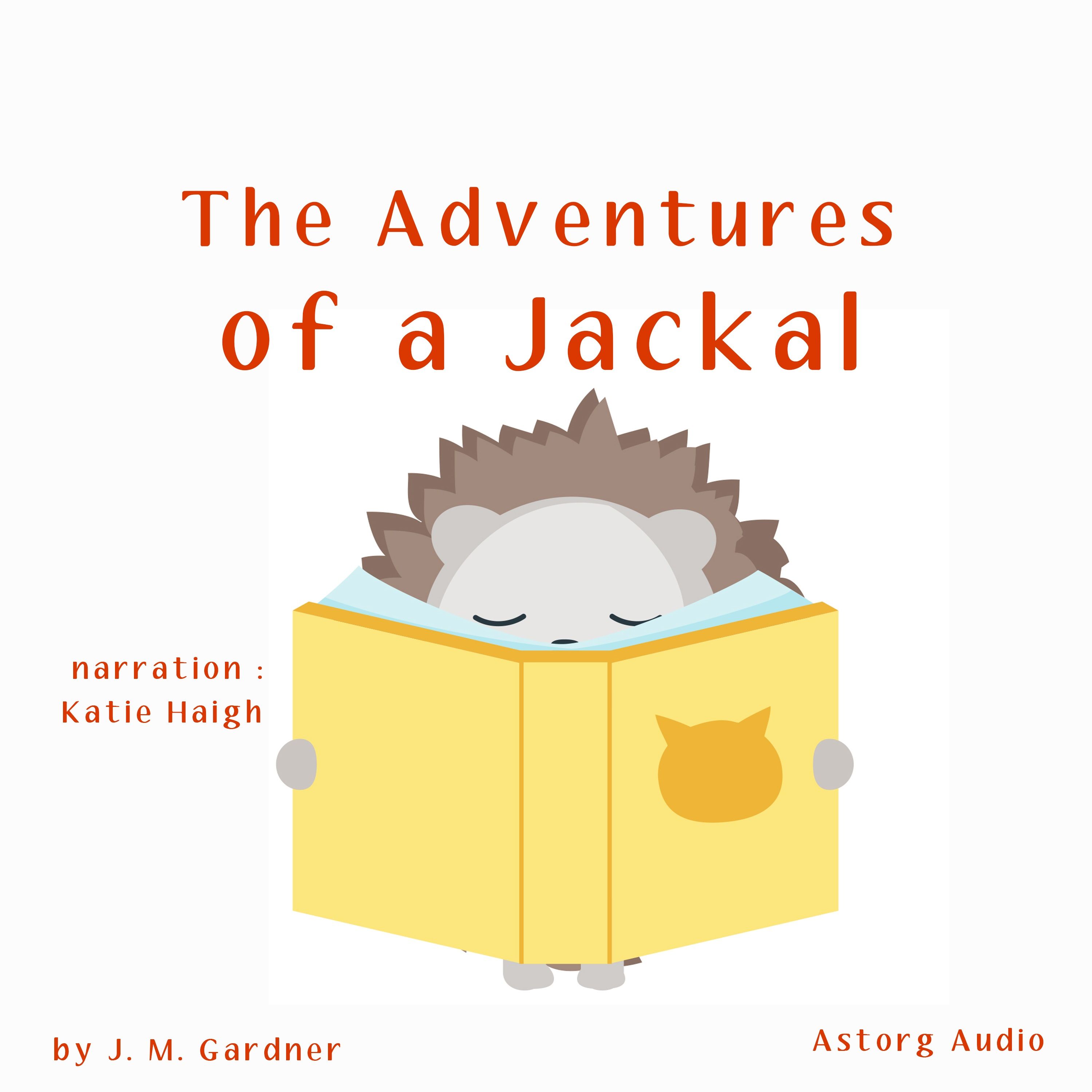 The Adventures of a Jackal, audiobook by J. M. Gardner