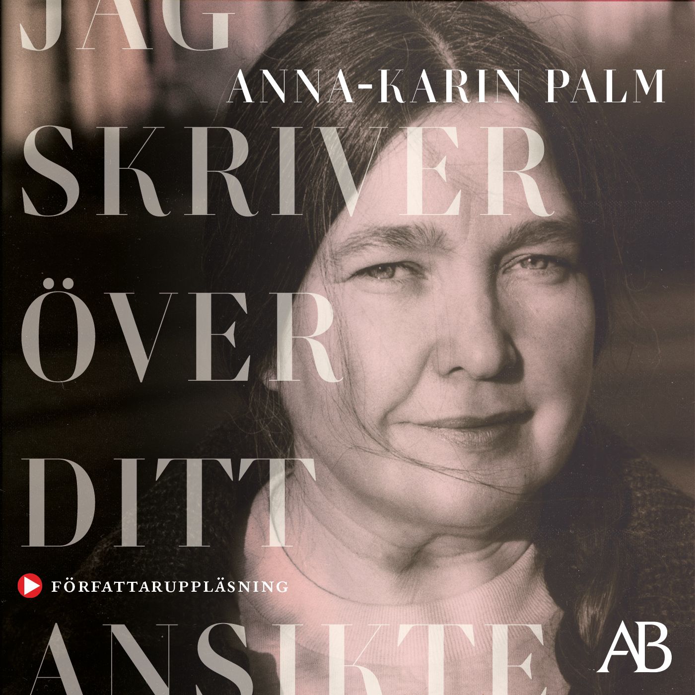 Jag skriver över ditt ansikte, audiobook by Anna-Karin Palm