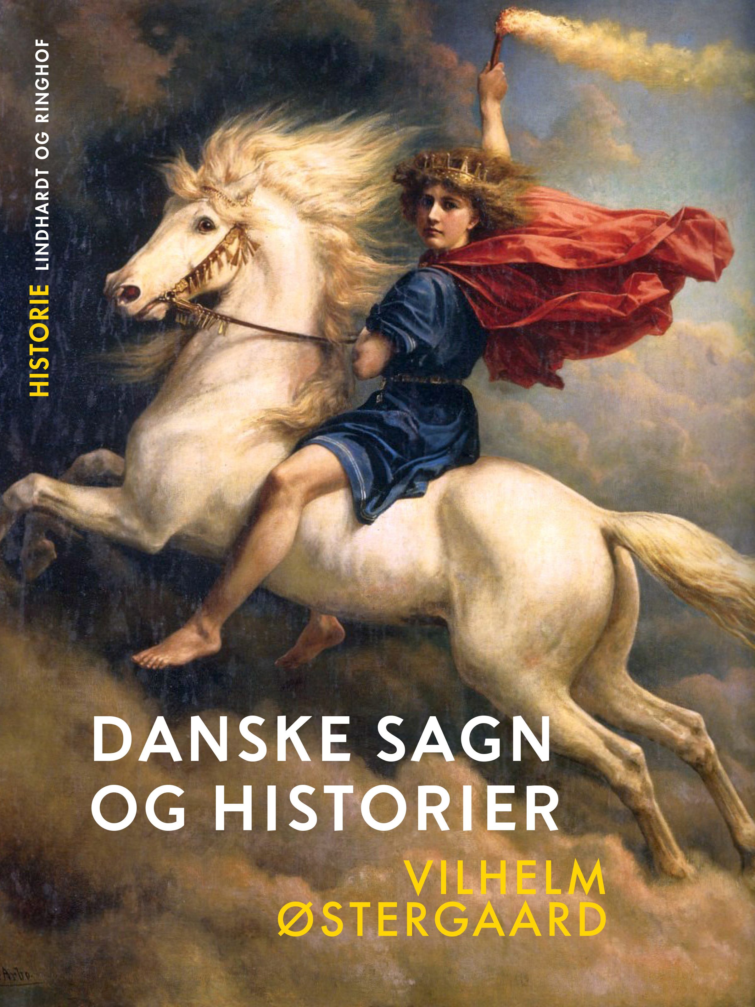 Danske sagn og historier, e-bok av Vilhelm Østergaard