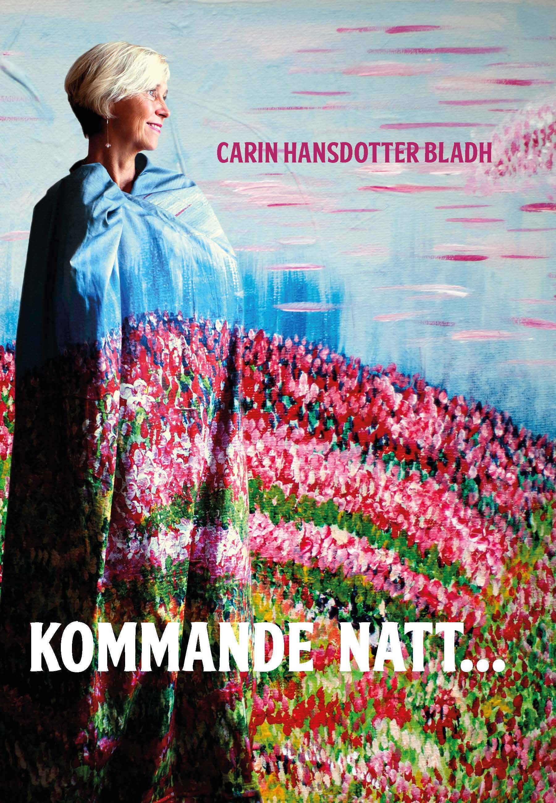 Kommande natt..., e-bok av Carin Hansdotter Bladh