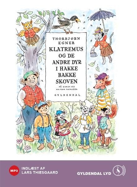Klatremus og de andre dyr i Hakkebakkeskoven, audiobook by Thorbjørn Egner