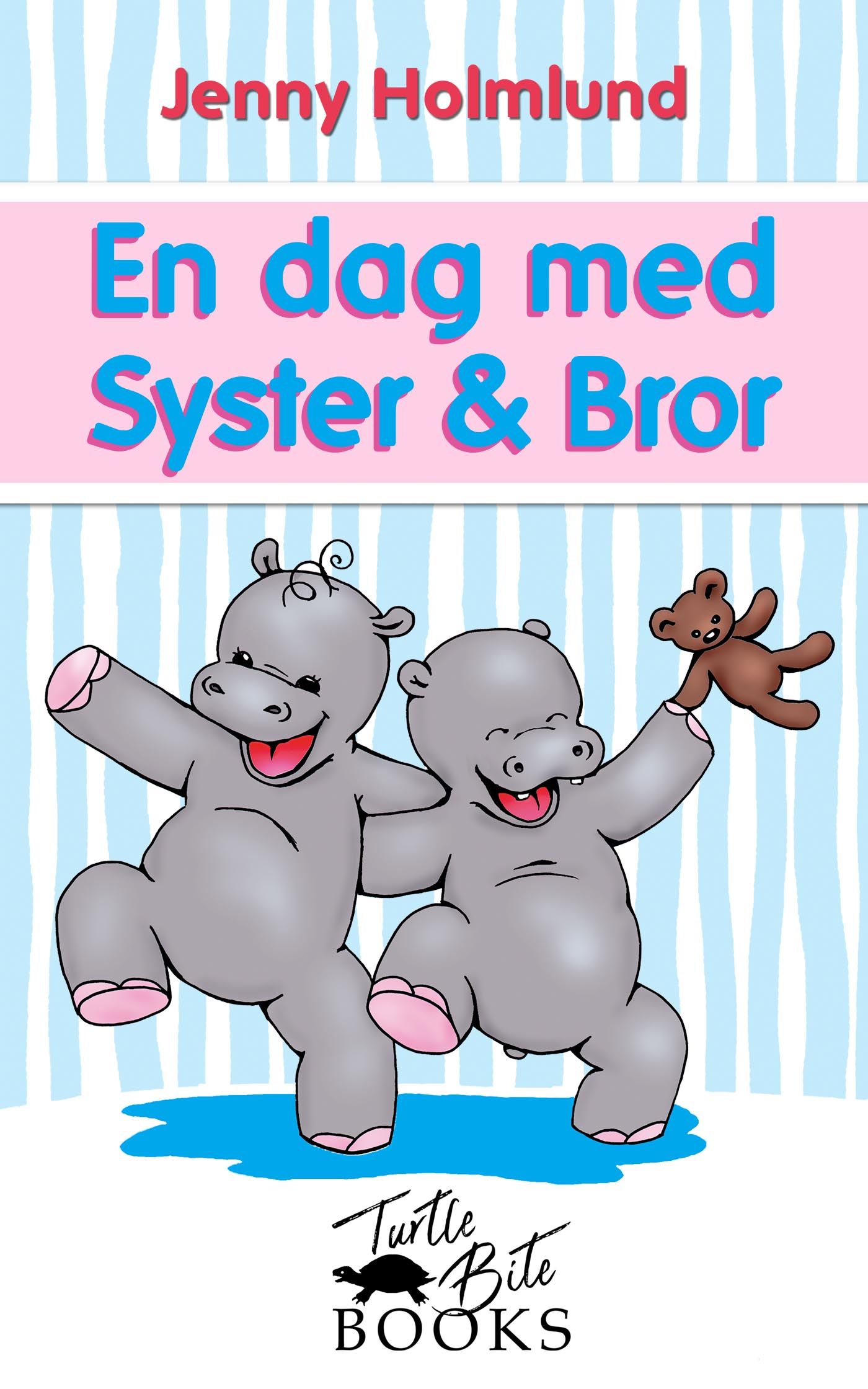 En dag med Syster & Bror, e-bok av Jenny Holmlund