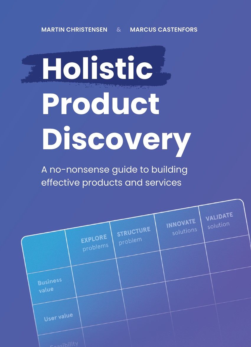 Holistic Product Discovery, eBook by Marcus Castenfors, Martin Christensen