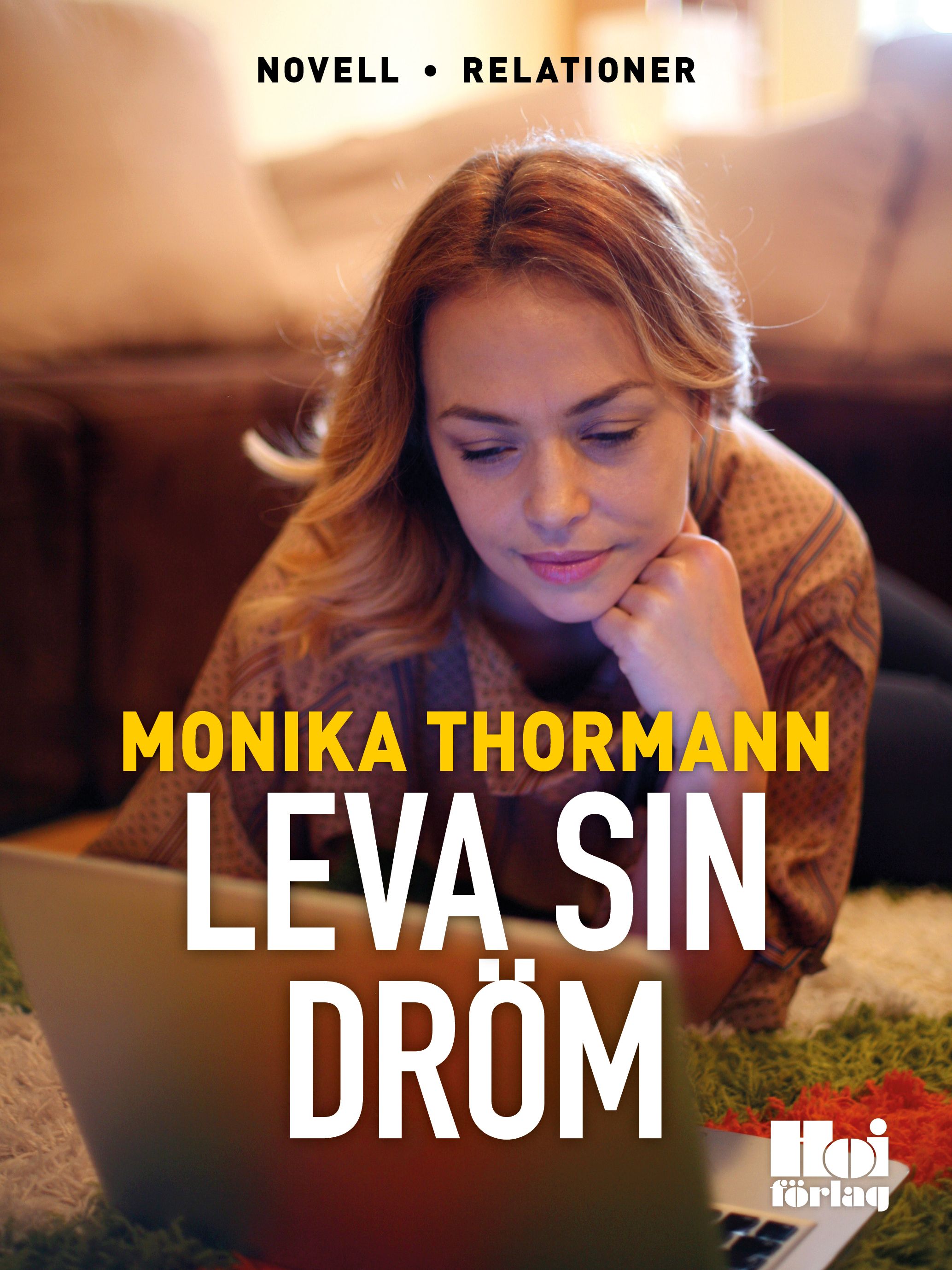 Leva sin dröm, e-bok av Monika Thormann