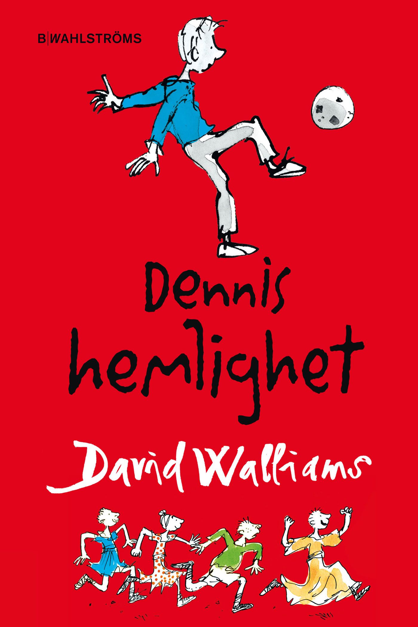 Dennis hemlighet, e-bog af David Walliams