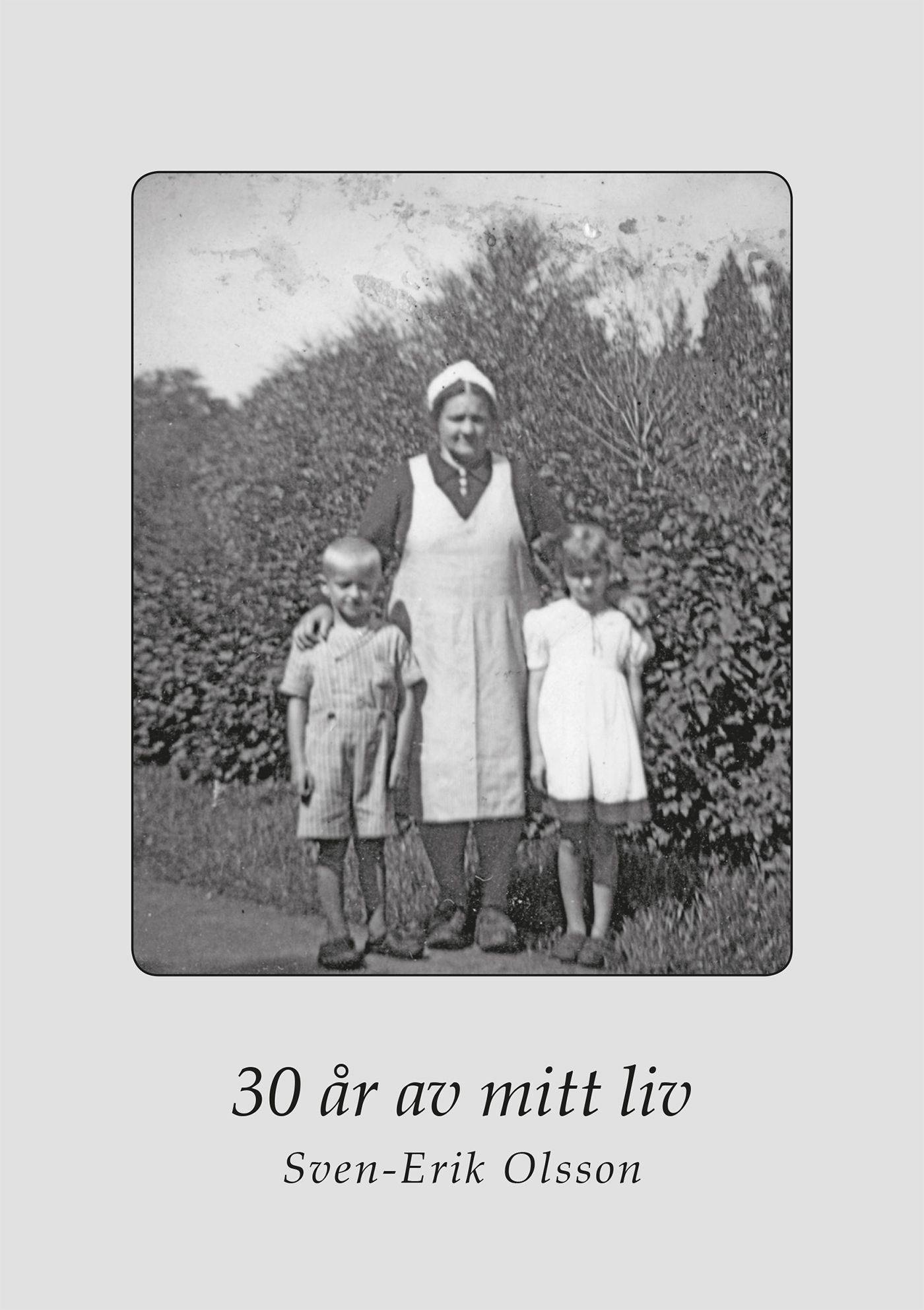 30 år av mitt liv, e-bog af Sven-Erik Olsson