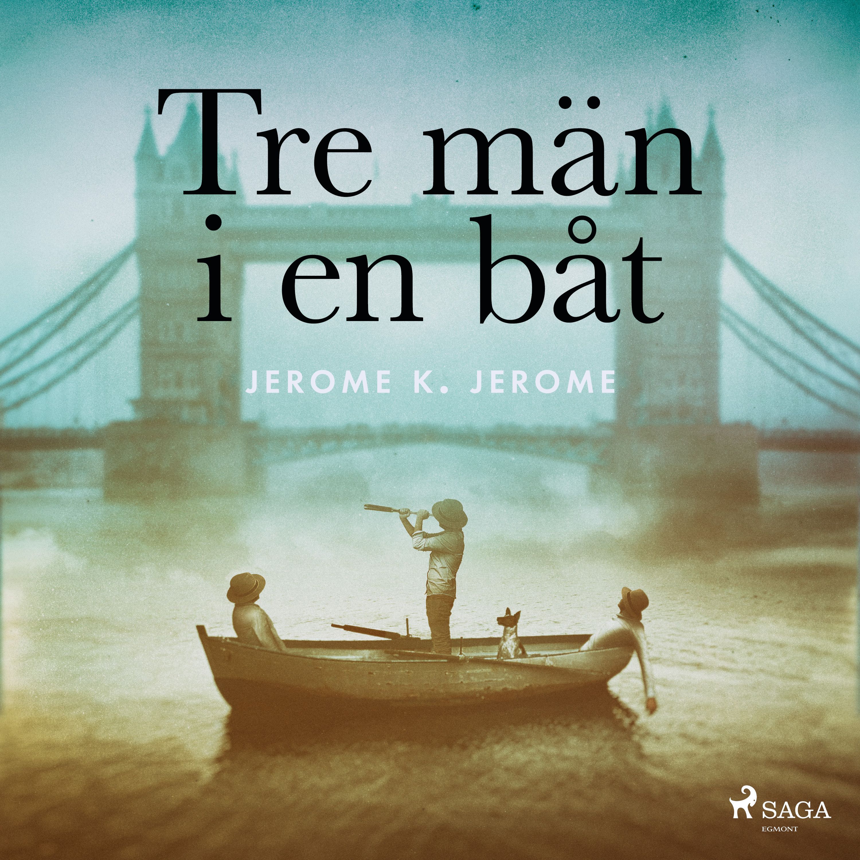 Tre män i en båt, ljudbok av Jerome K Jerome
