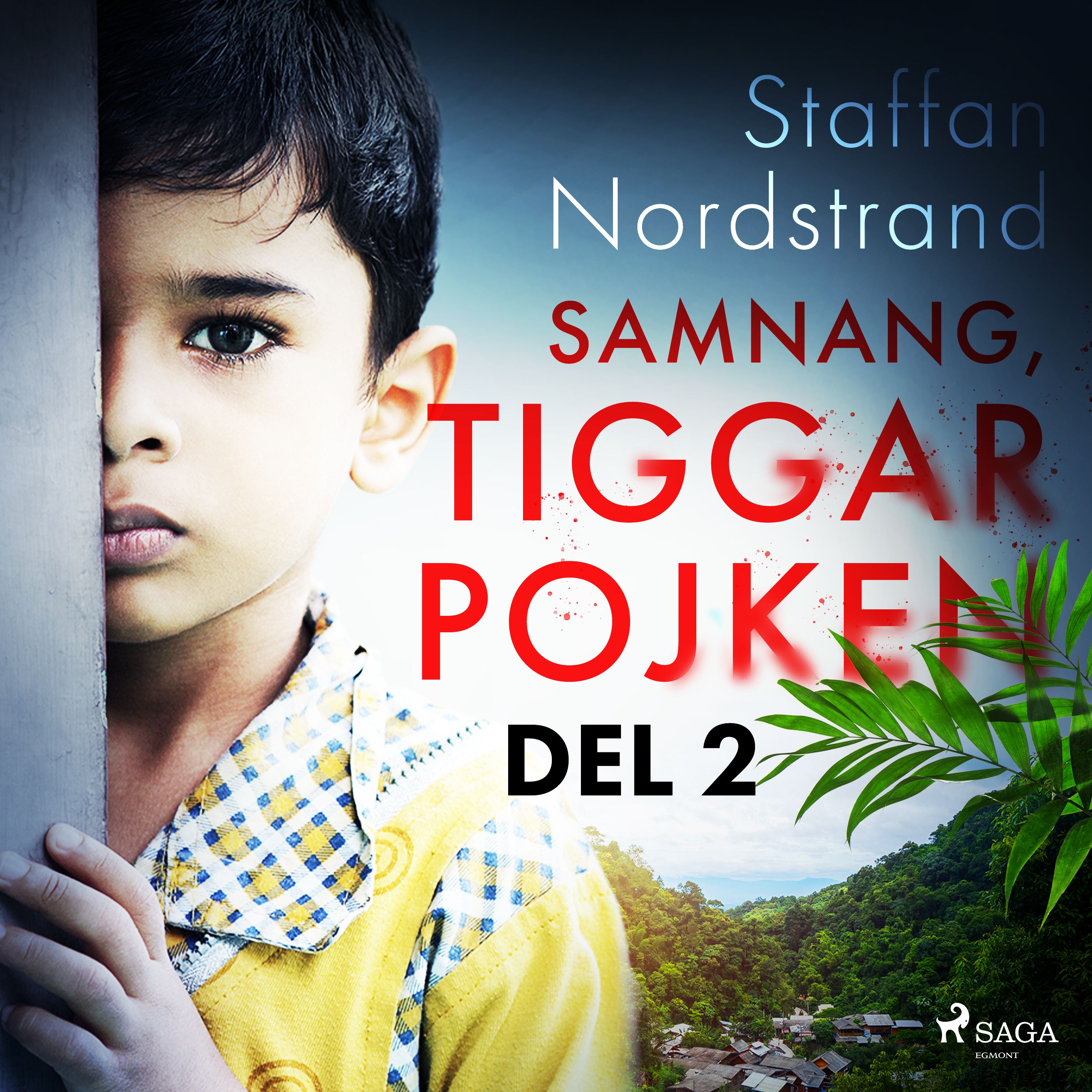 Samnang, tiggarpojken - del 2, audiobook by Staffan Nordstrand