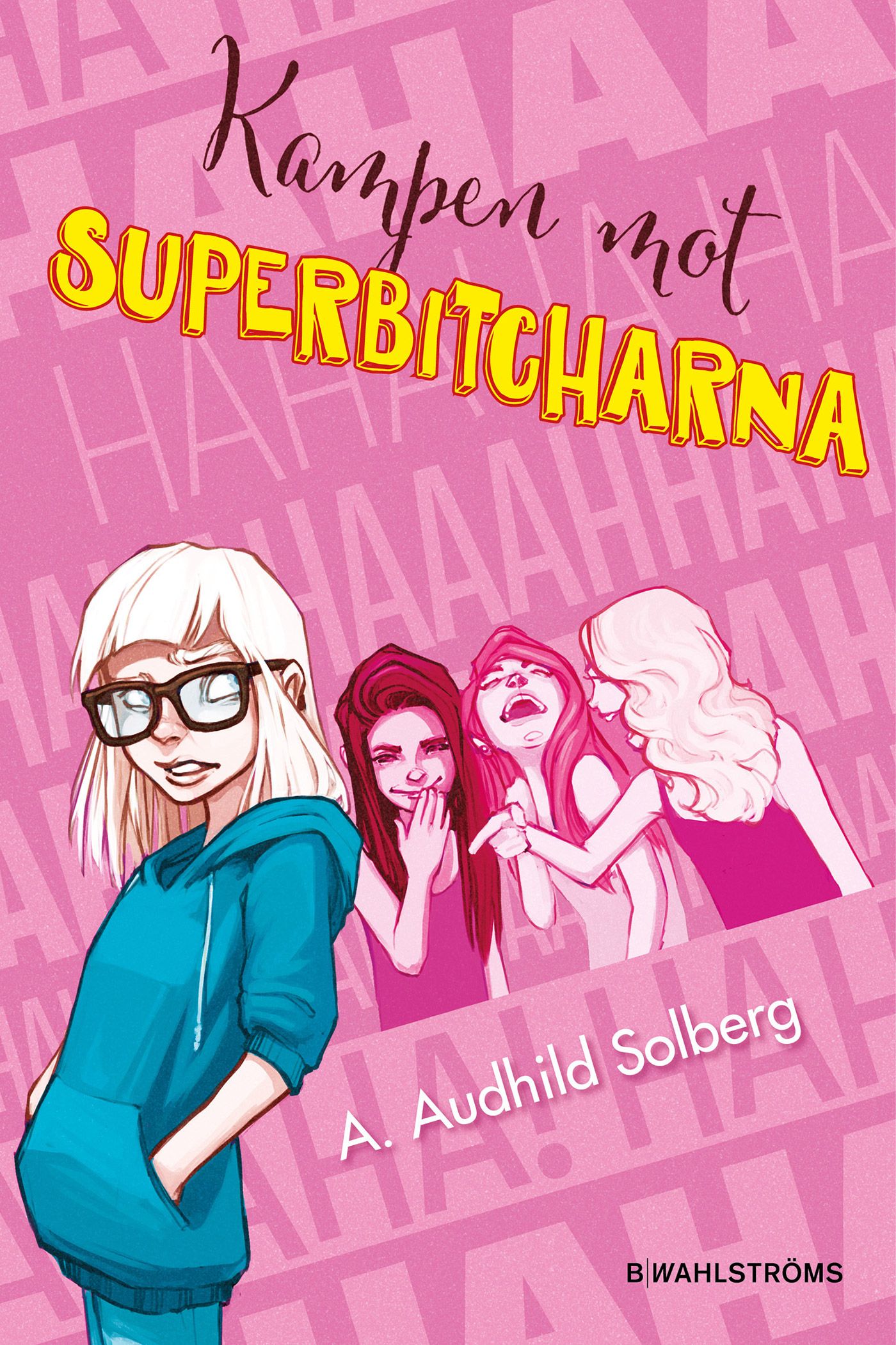 Superbitcharna 1 - Kampen mot superbitcharna, e-bok av A. Audhild Solberg