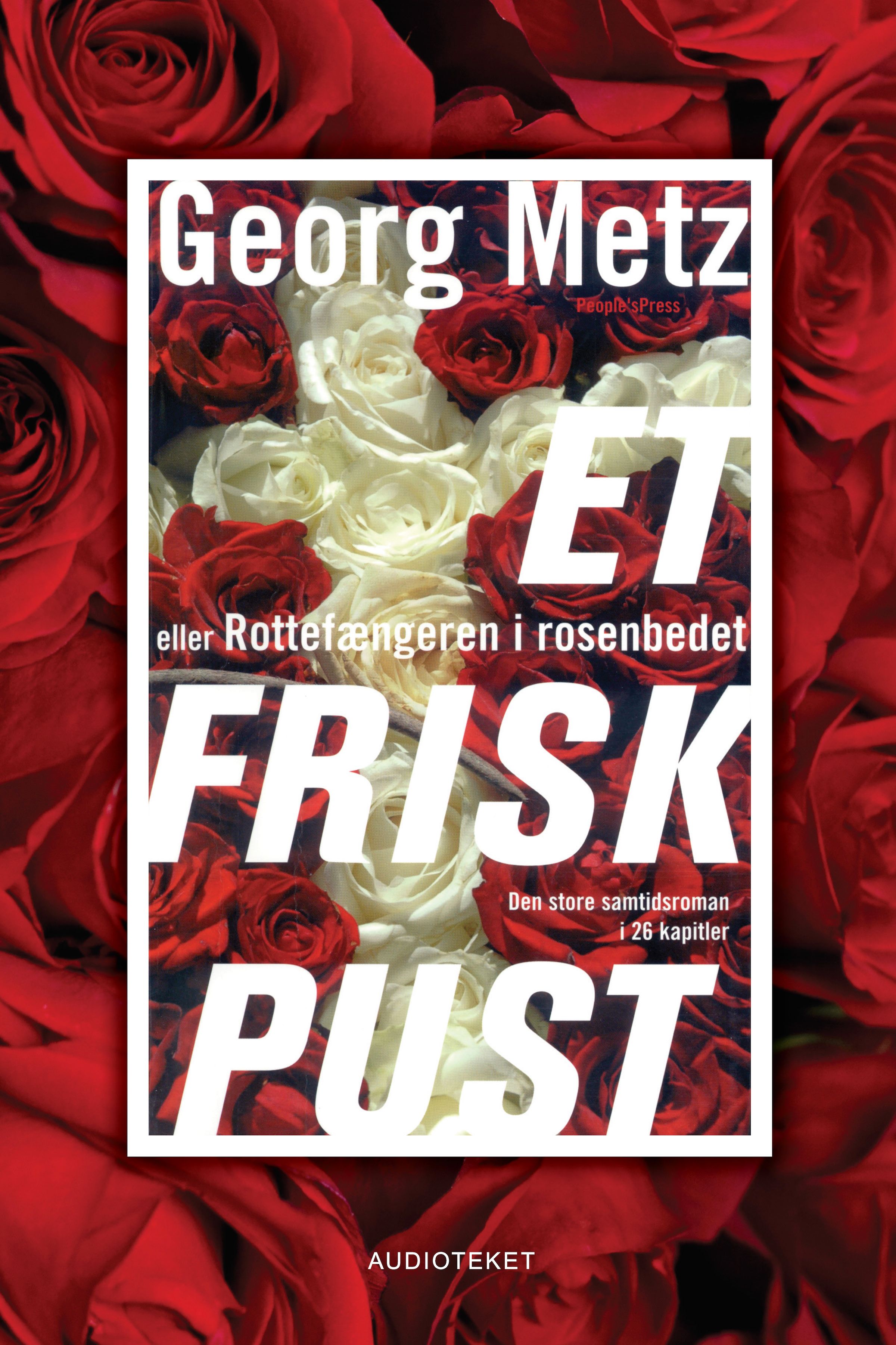 Et frisk pust - eller Rottefængeren i rosenbedet, ljudbok av Georg Metz