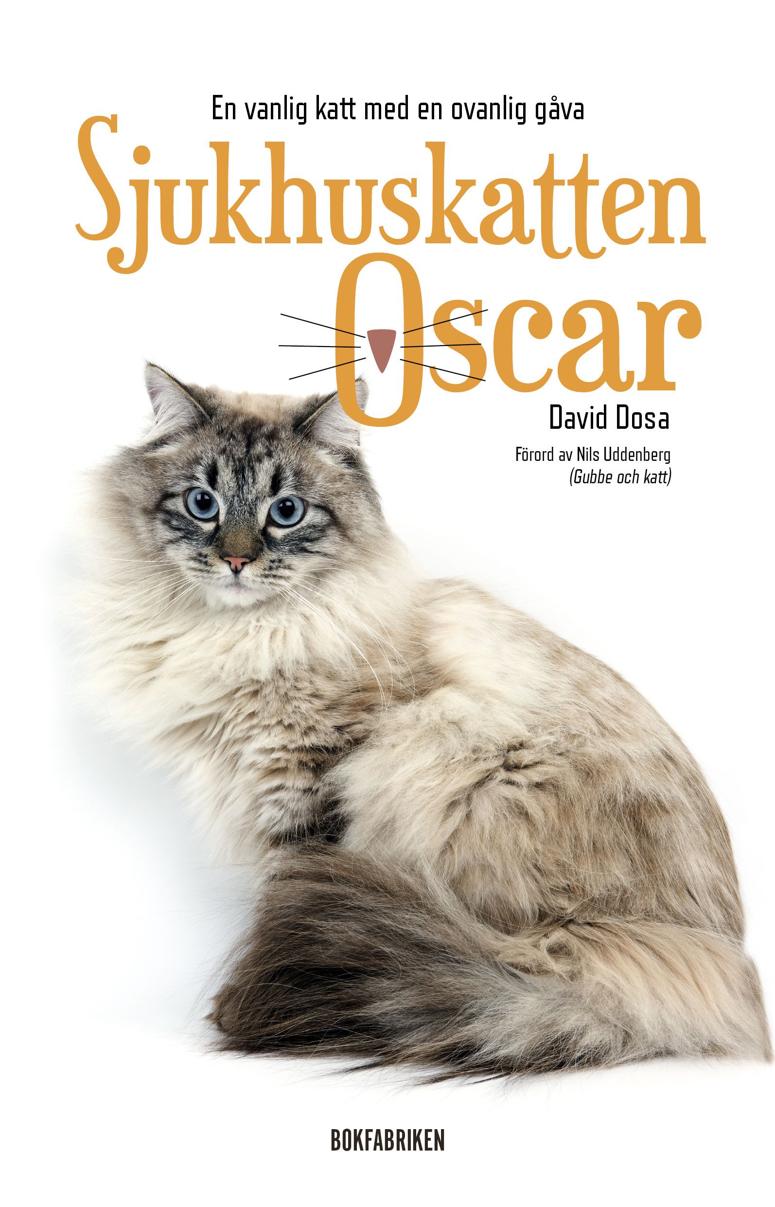Sjukhuskatten Oscar : En vanlig katt med en ovanlig gåva, e-bog af David Dosa