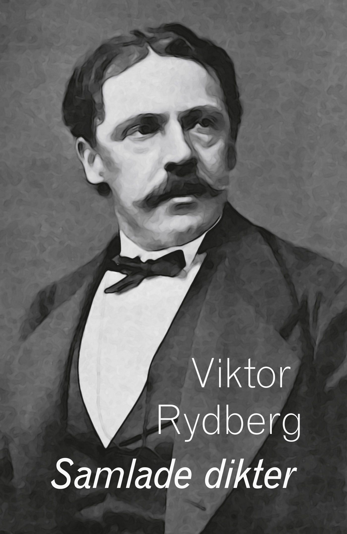 Samlade dikter, e-bok av Viktor Rydberg