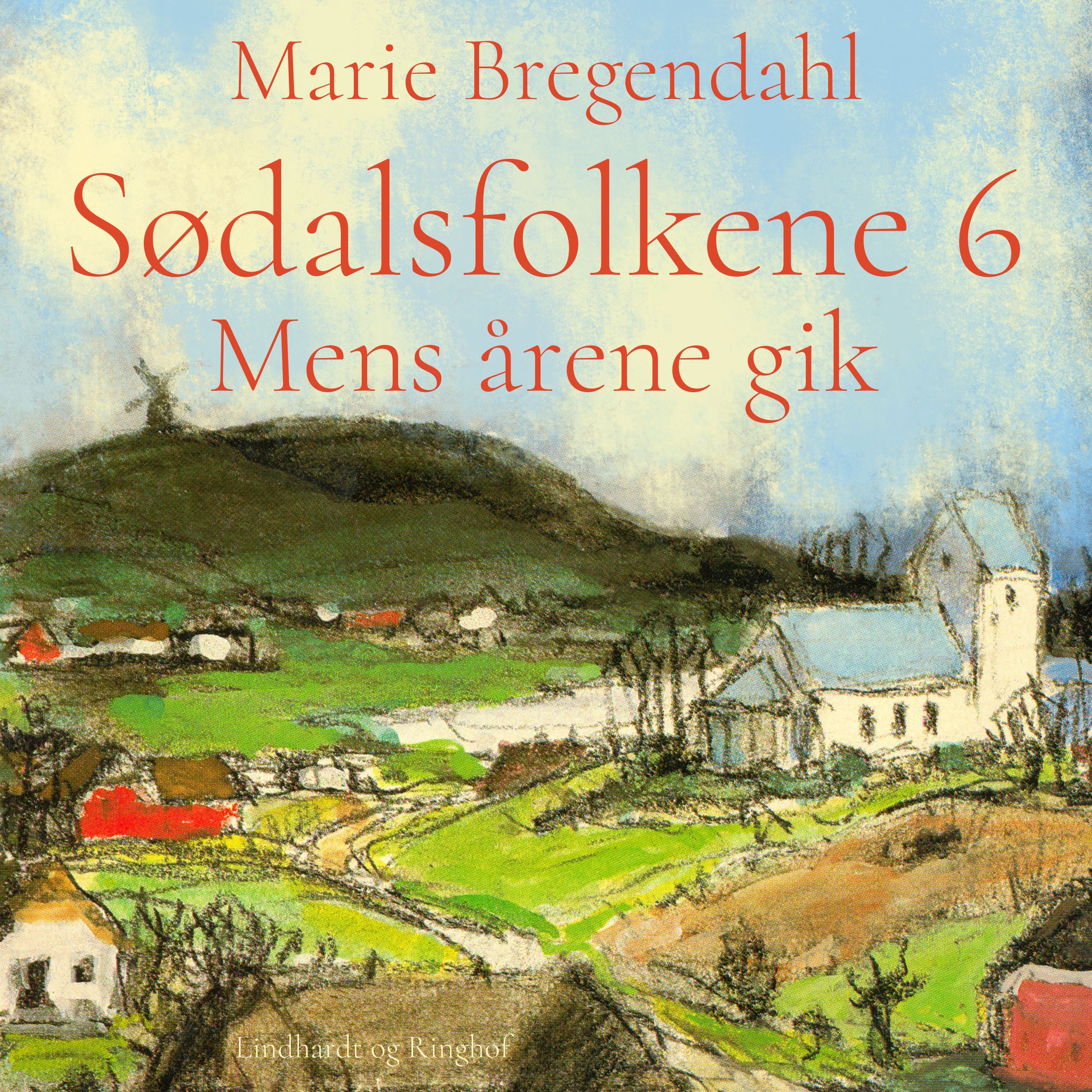 Sødalsfolkene - Mens årene gik, ljudbok av Marie Bregendahl