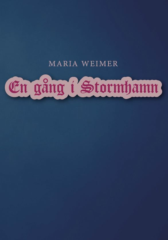 En gång i Stormhamn, e-bog af Maria Weimar