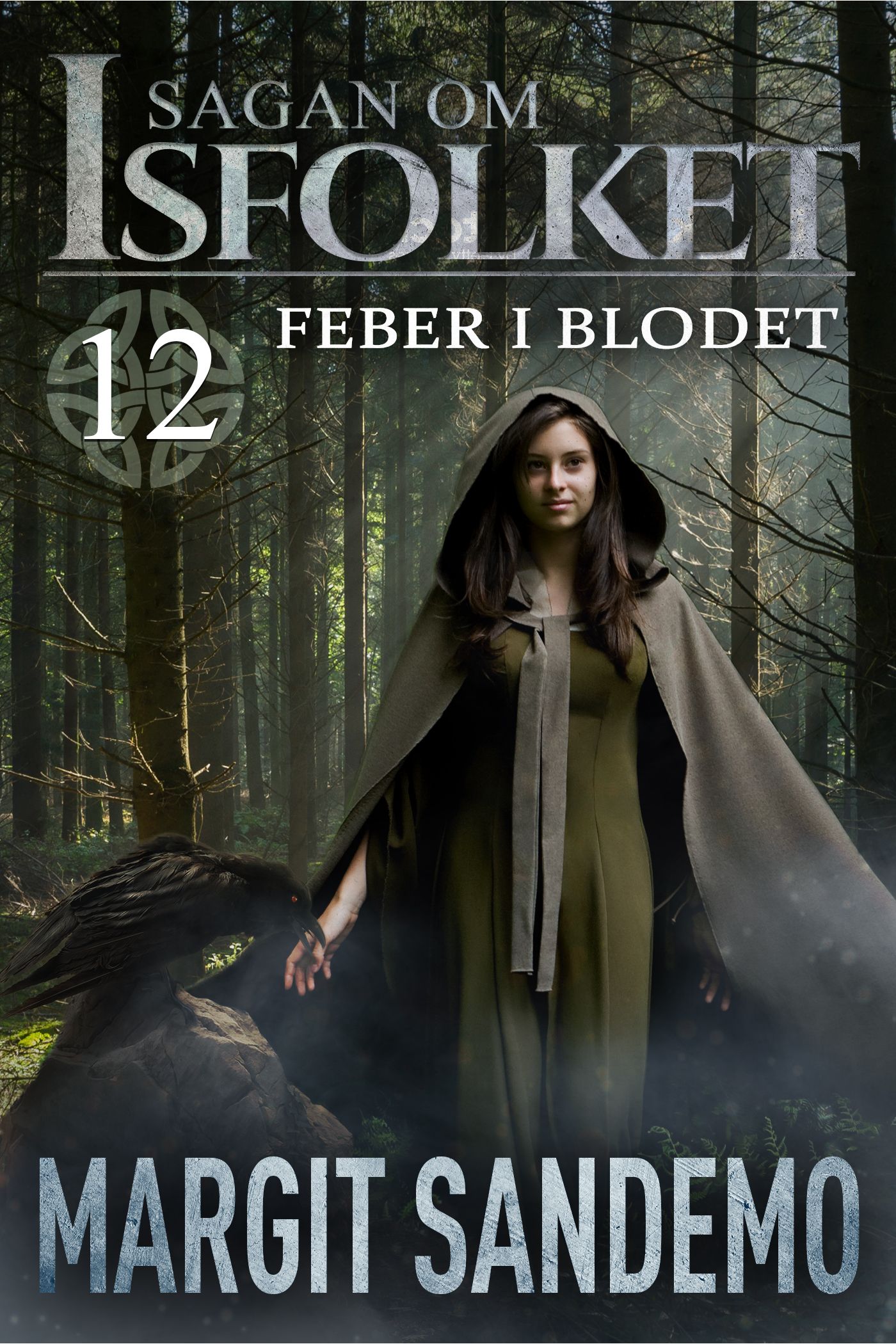 Feber i blodet: Sagan om Isfolket 12, e-bok av Margit Sandemo