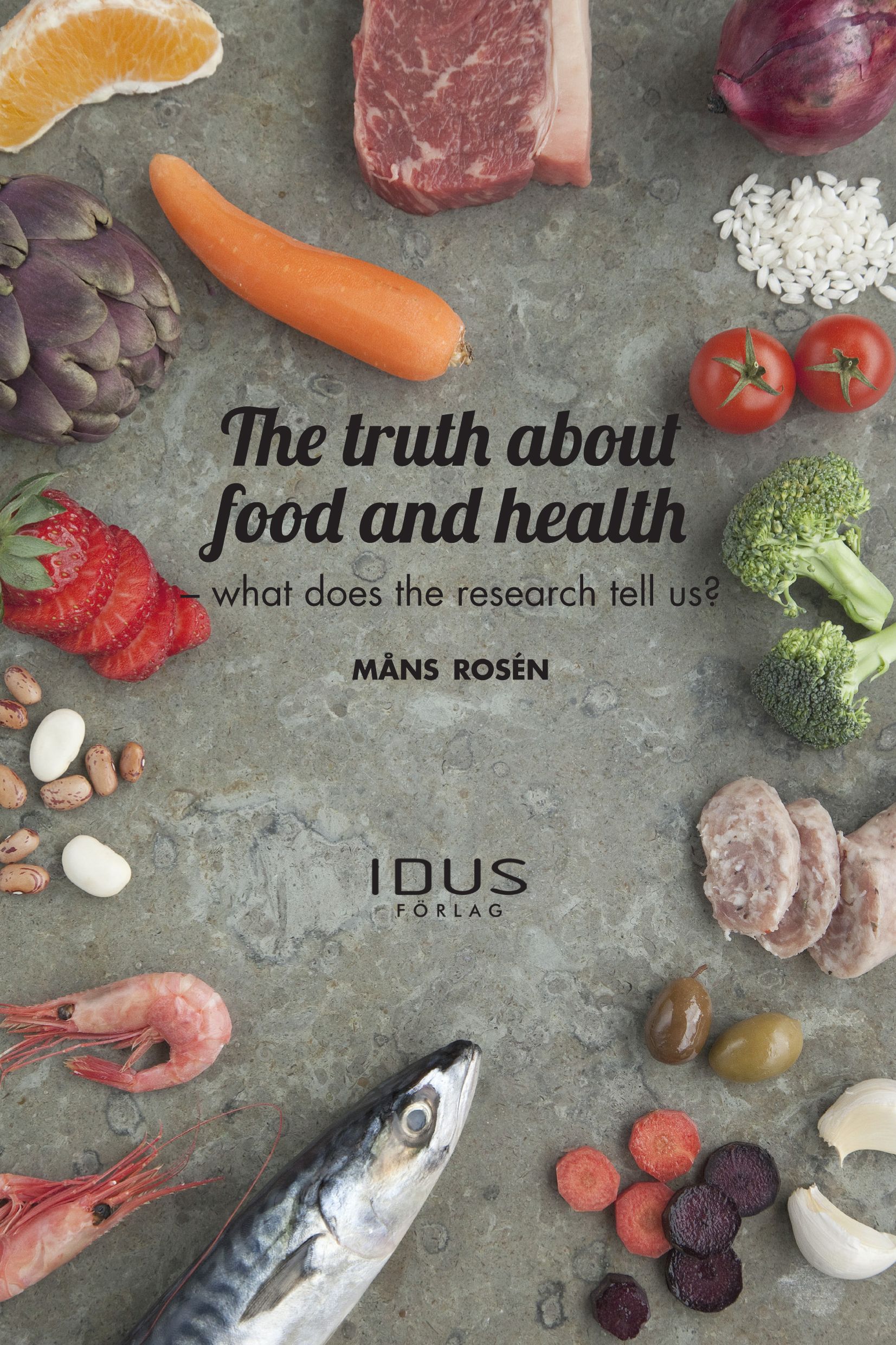 The truth about food and health, e-bok av Måns Rosen