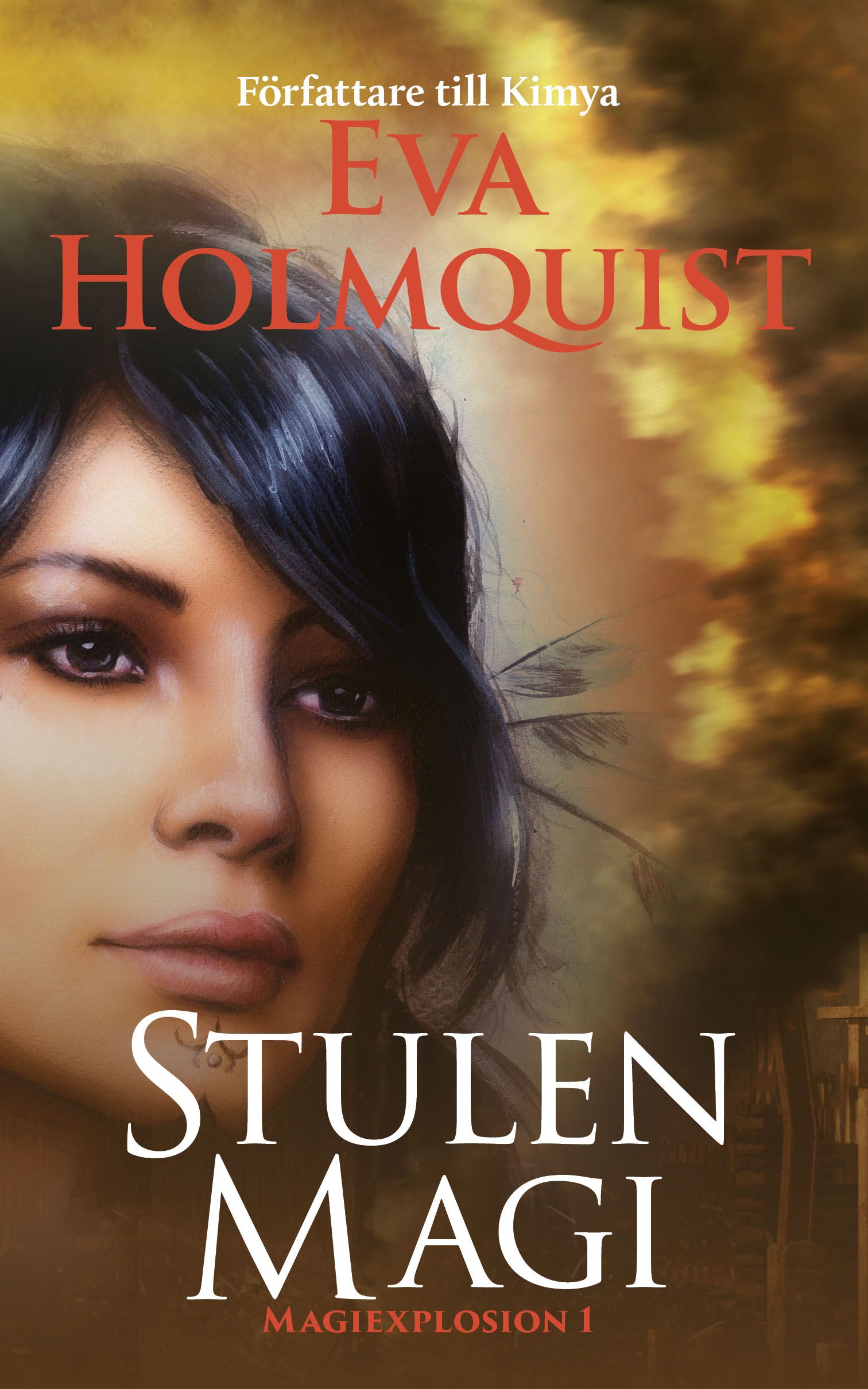 Stulen magi, eBook by Eva Holmquist