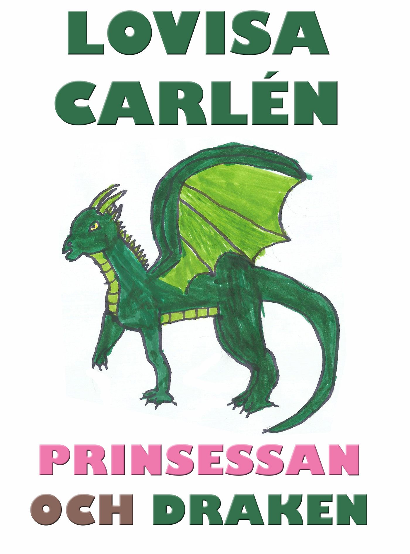 Prinsessan och draken, e-bog af Lovisa Carlén