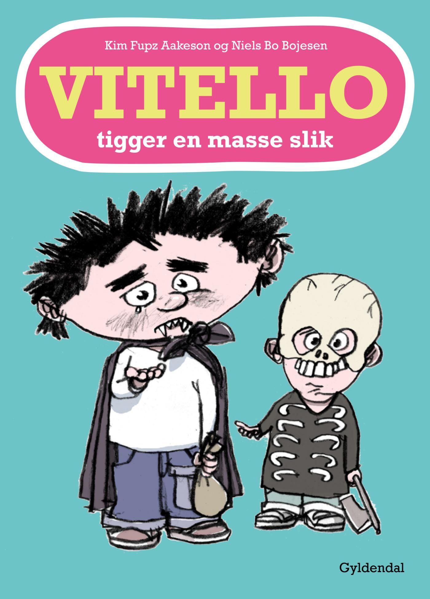 Vitello tigger en masse slik - Lyt&læs, e-bog af Niels Bo Bojesen, Kim Fupz Aakeson