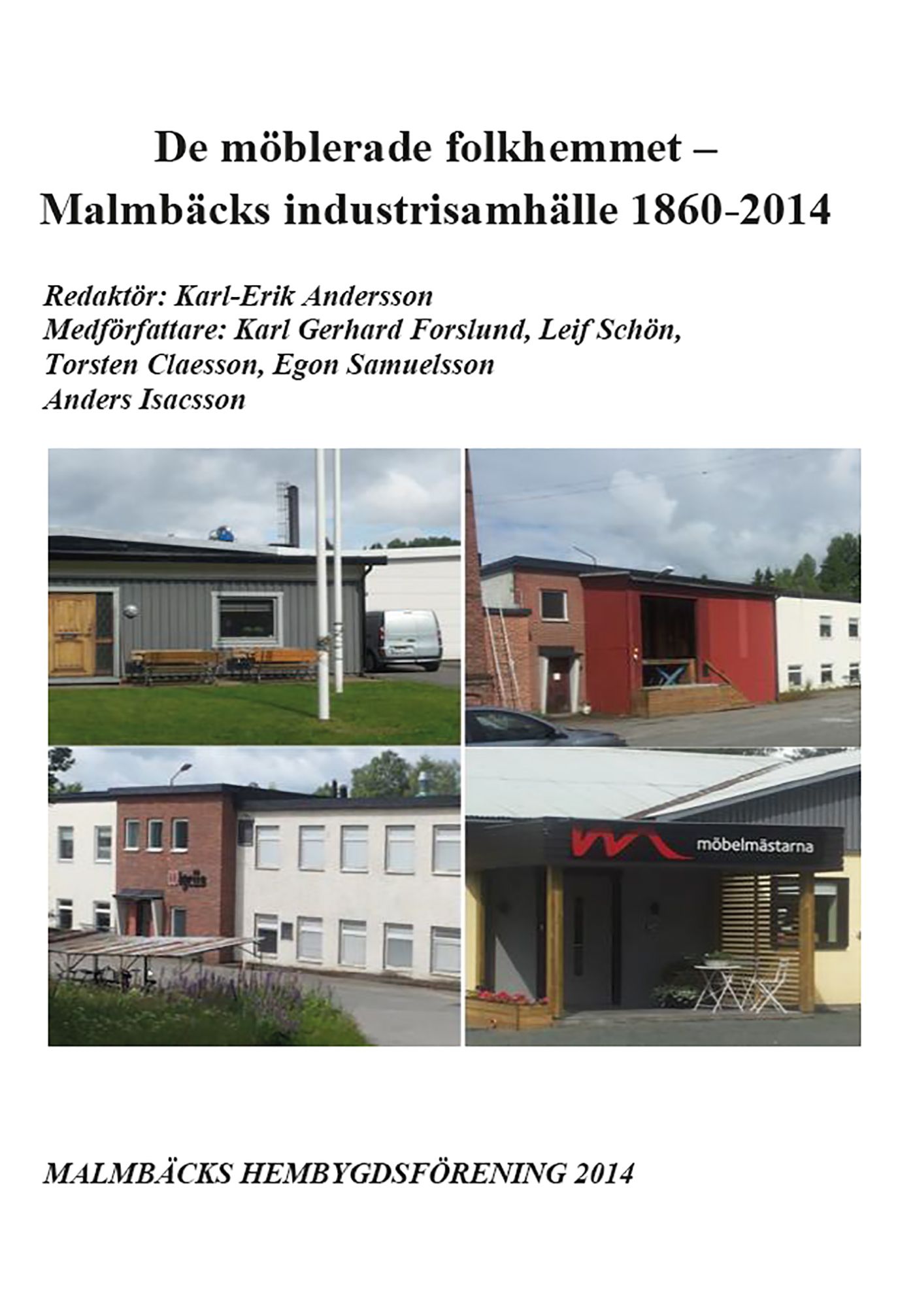 De möblerade folkhemmet - Malmbäcks industrisamhälle 1860-2014, e-bok
