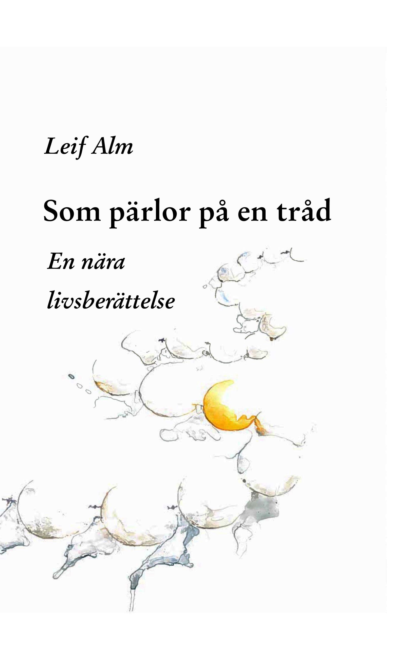 Som pärlor på en tråd, e-bog af Leif Alm