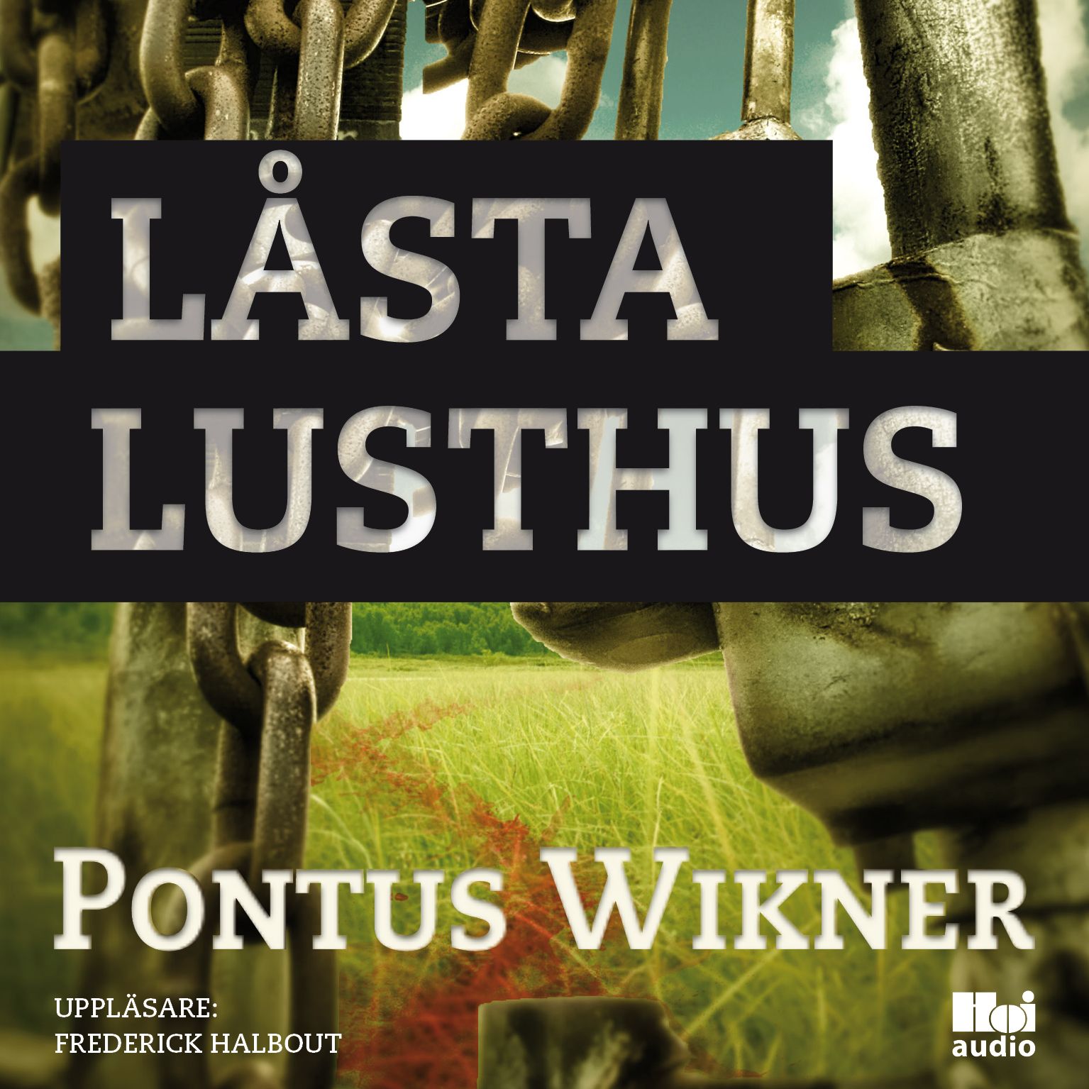 Låsta lusthus, ljudbok av Pontus Wikner