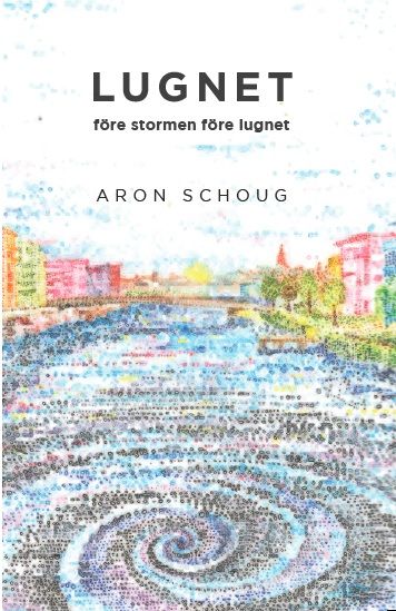 Lugnet före stormen före lugnet, e-bog af Aron Schoug