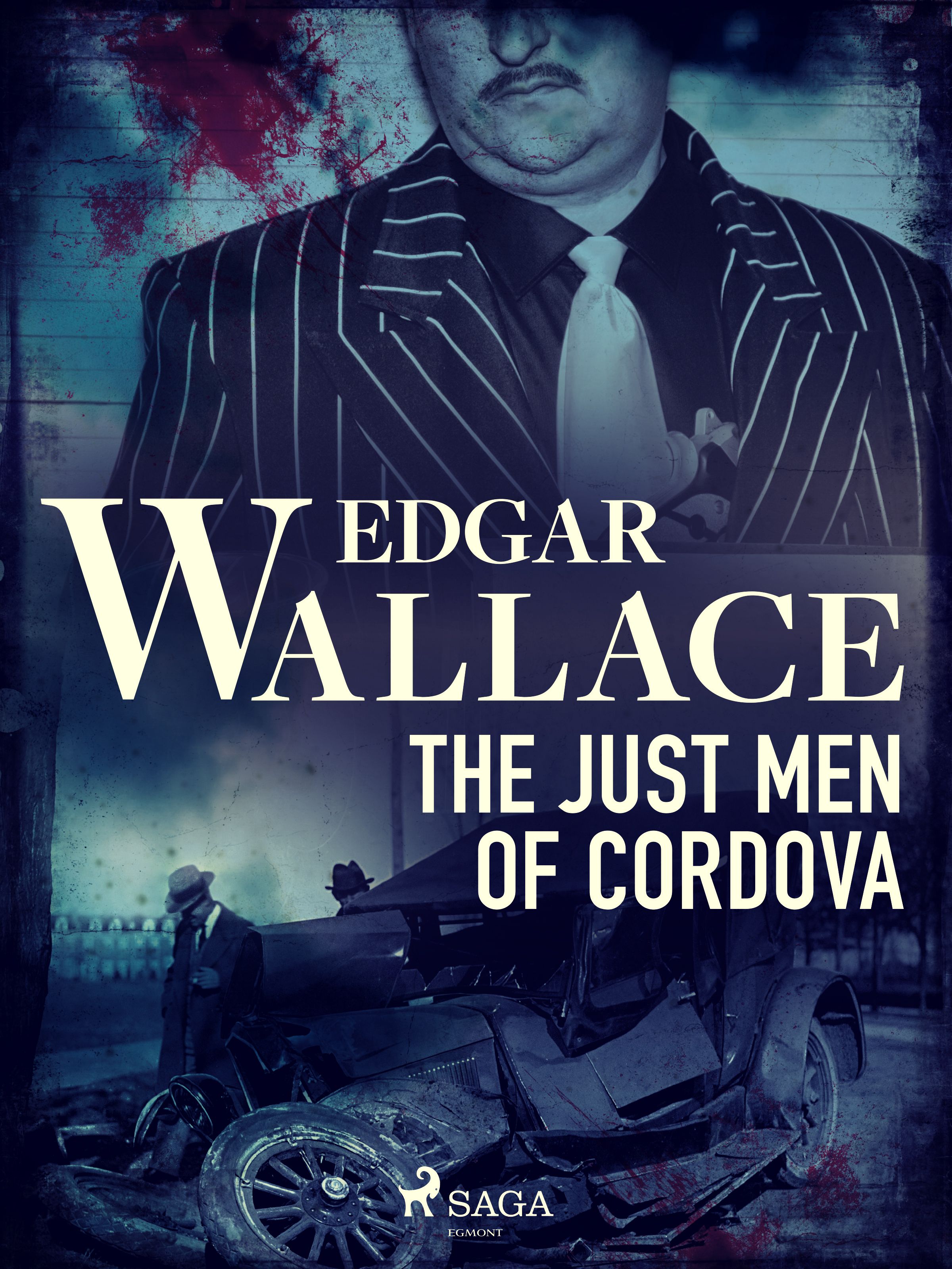 The Just Men of Cordova, eBook by Edgar Wallace