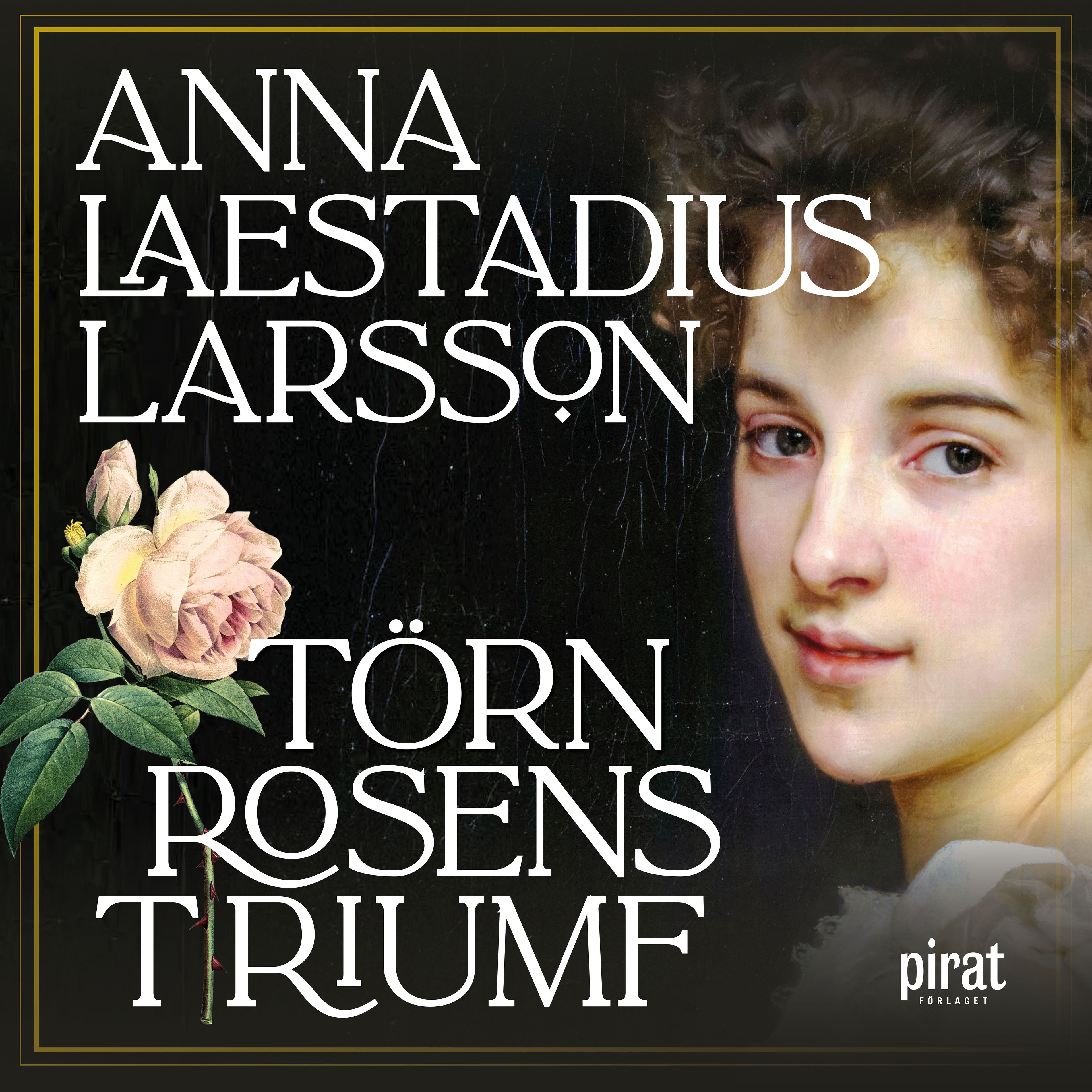 Törnrosens triumf, ljudbok av Anna Laestadius Larsson