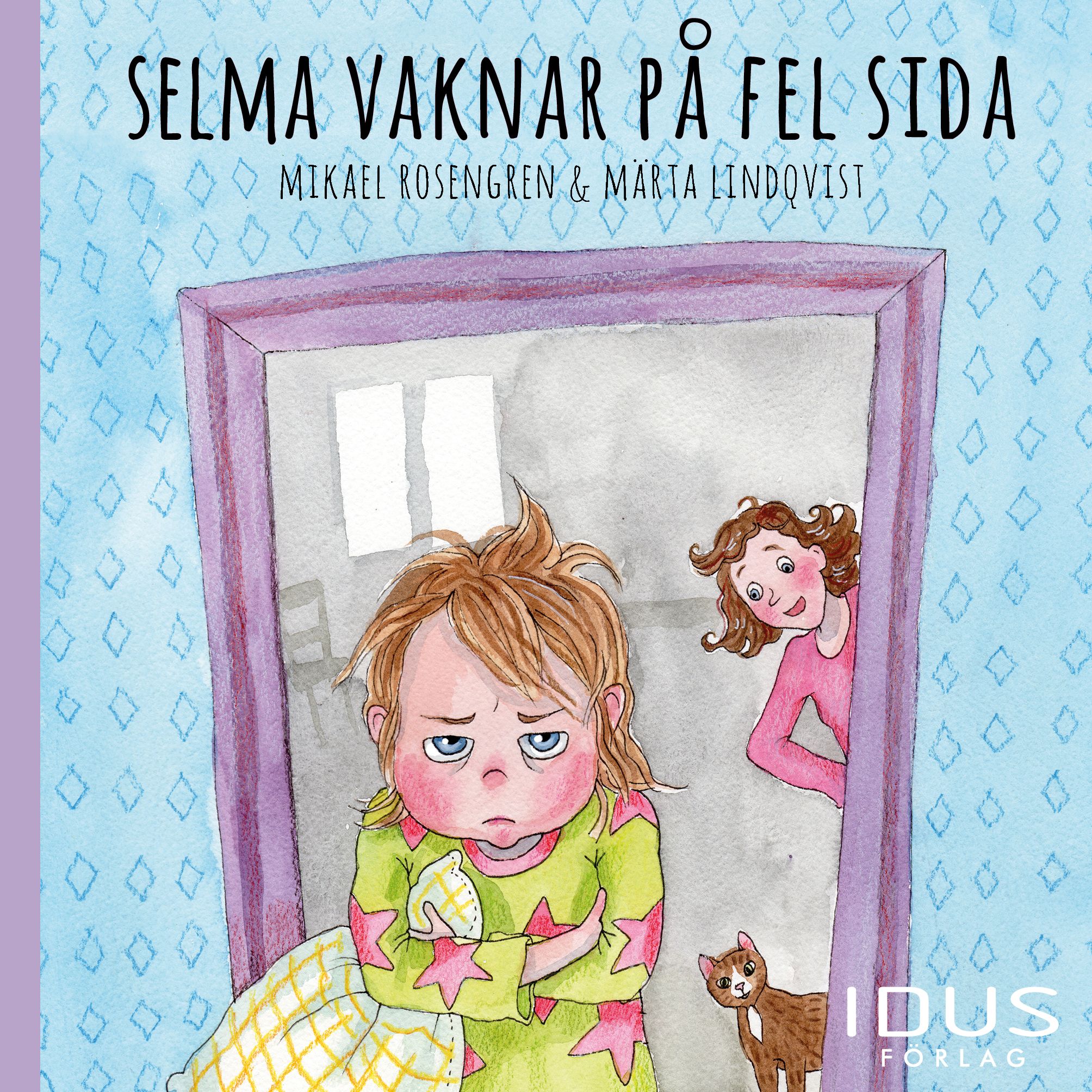 Selma vaknar på fel sida, audiobook by Mikael Rosengren