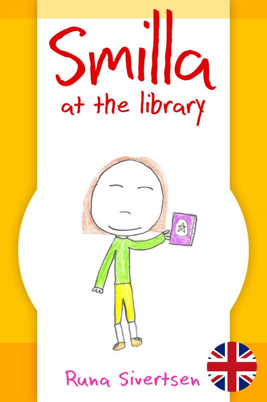 Smilla at the library, e-bok av Runa Sivertsen