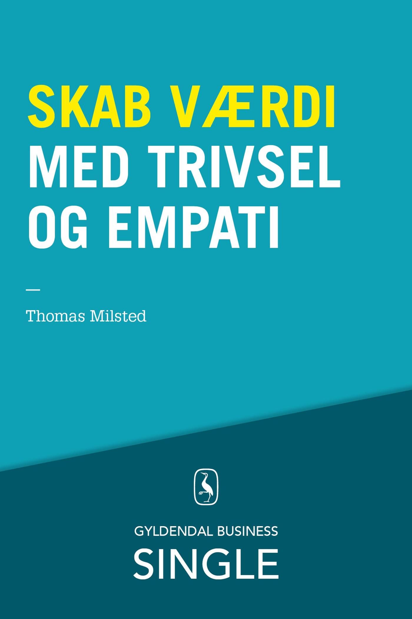 Skab værdi med trivsel og empati, e-bok av Thomas Milsted