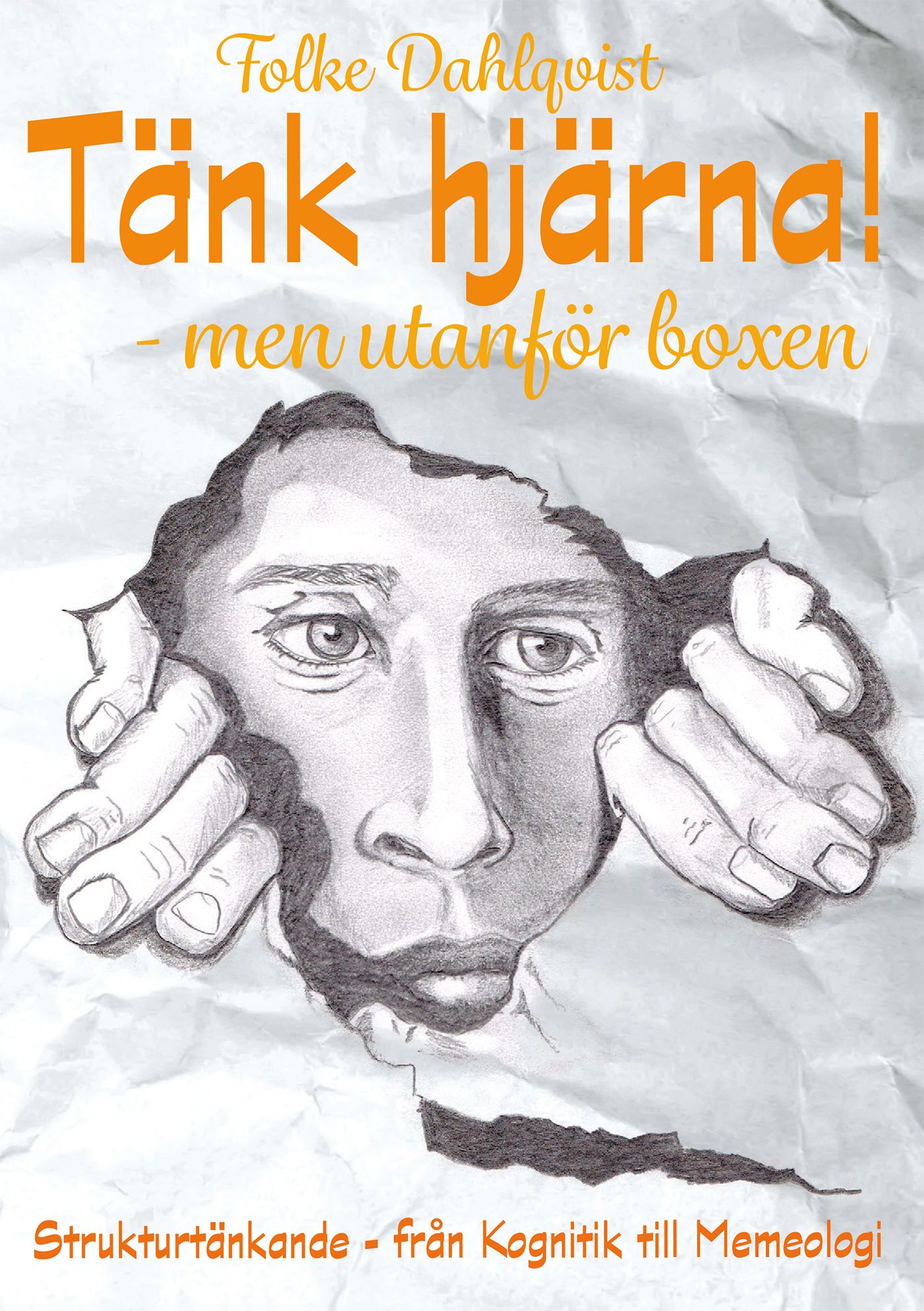 Tänk hjärna – men utanför boxen!, eBook by Folke Dahlqvist