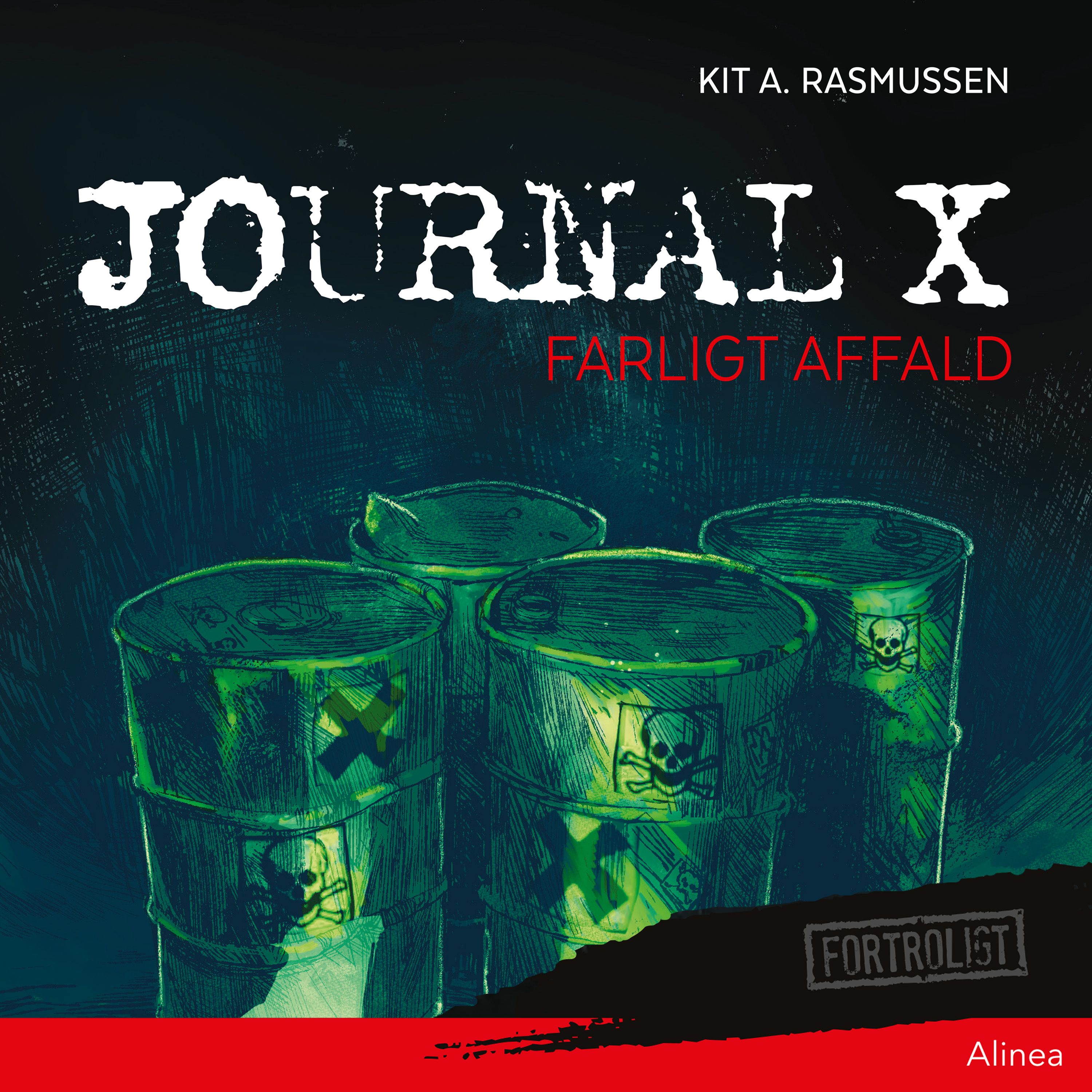 Journal X - Farligt affald, ljudbok av Kit A. Rasmussen