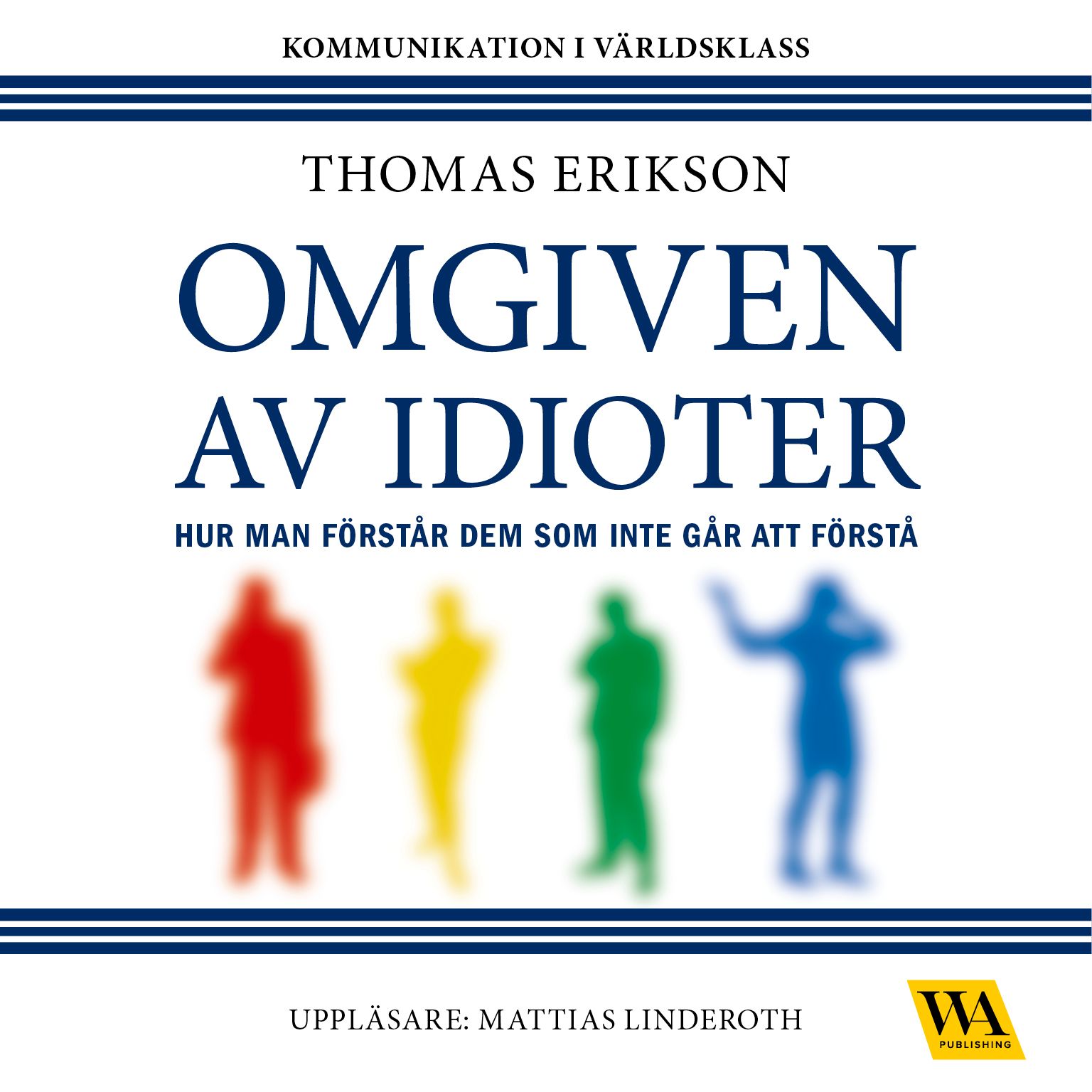 Omgiven av idioter, ljudbok av Thomas Erikson
