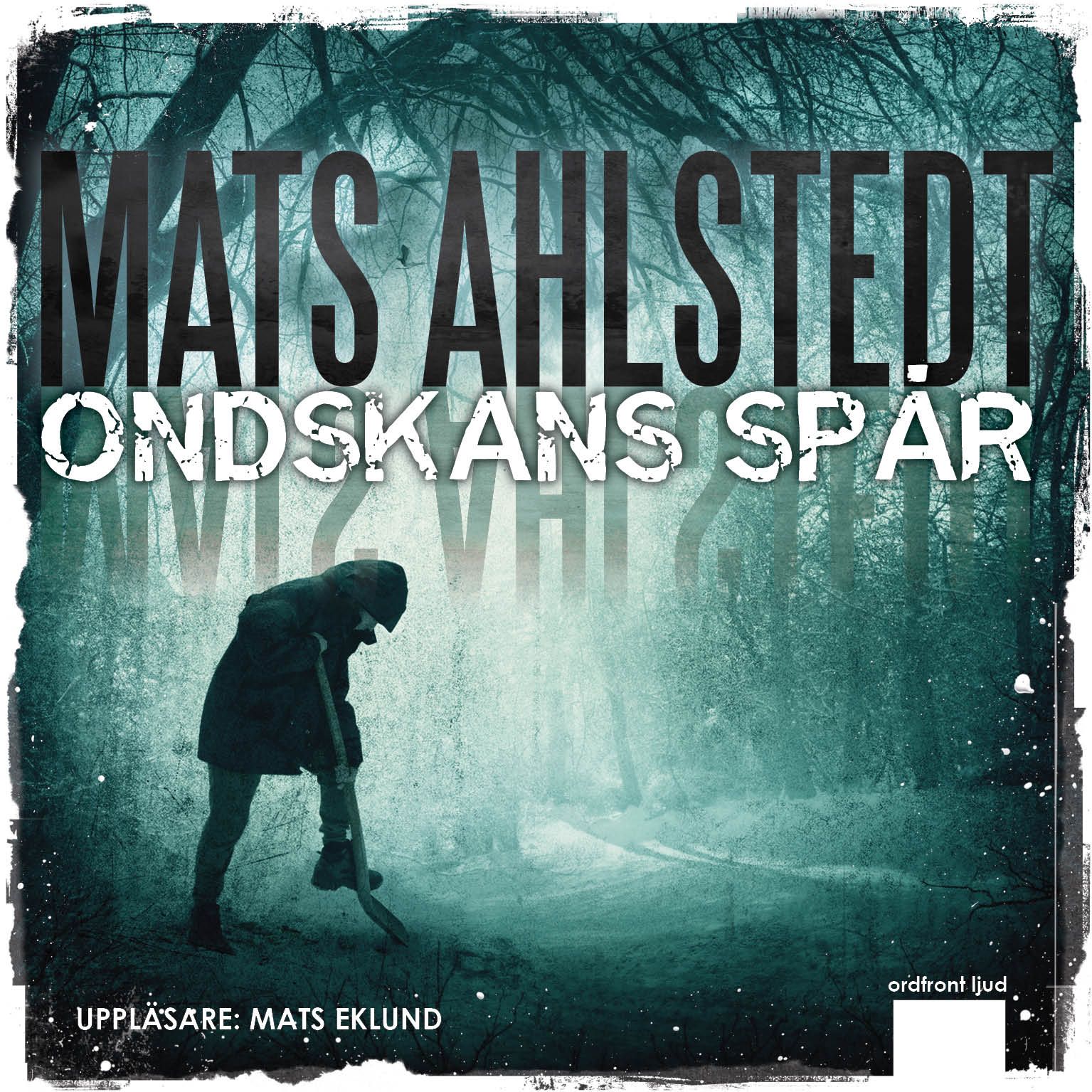 Ondskans spår, ljudbok av Mats Ahlstedt