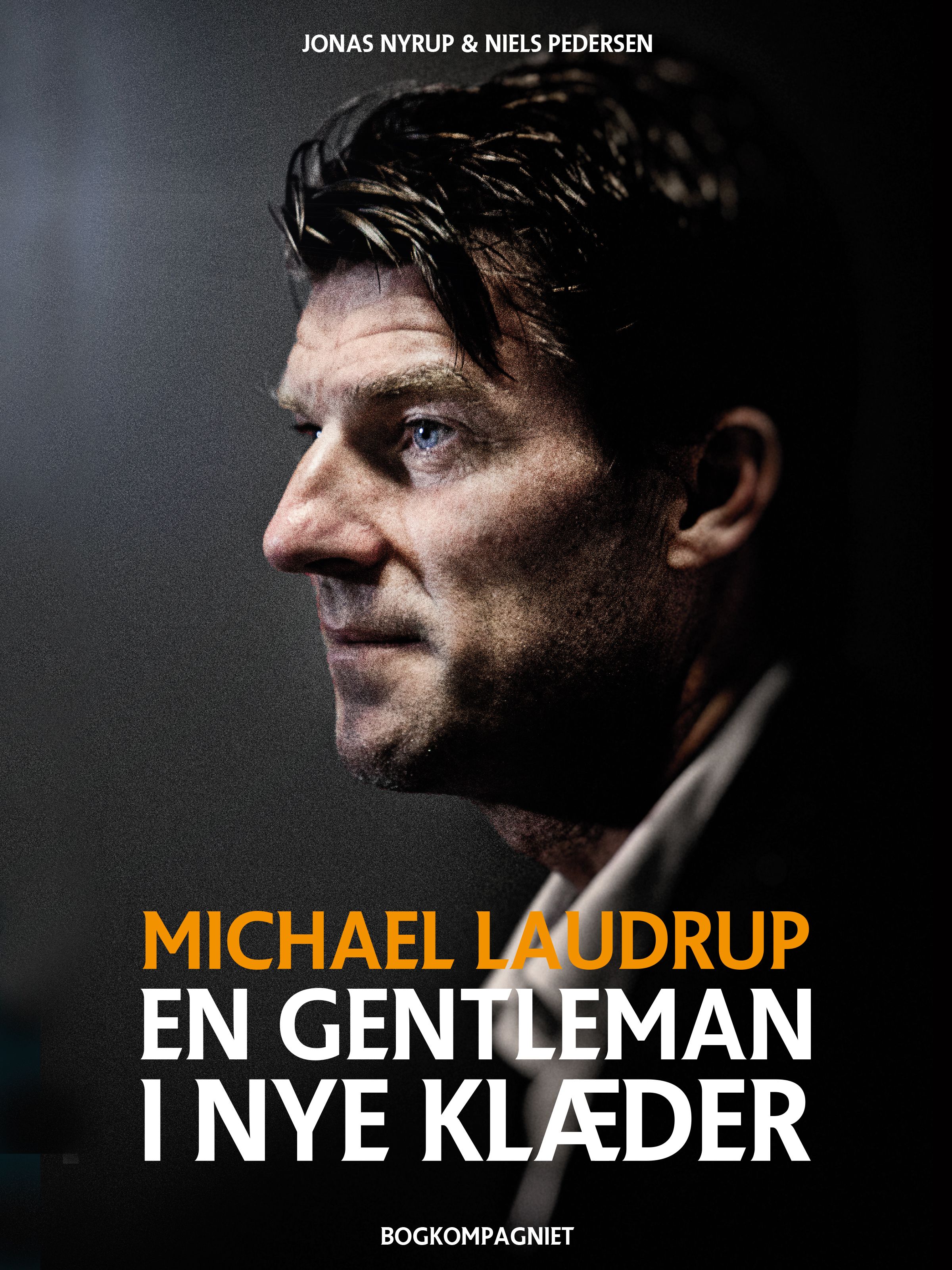 Michael Laudrup - en gentleman i nye klæder, e-bog af Jonas Nyrup, Niels Pedersen