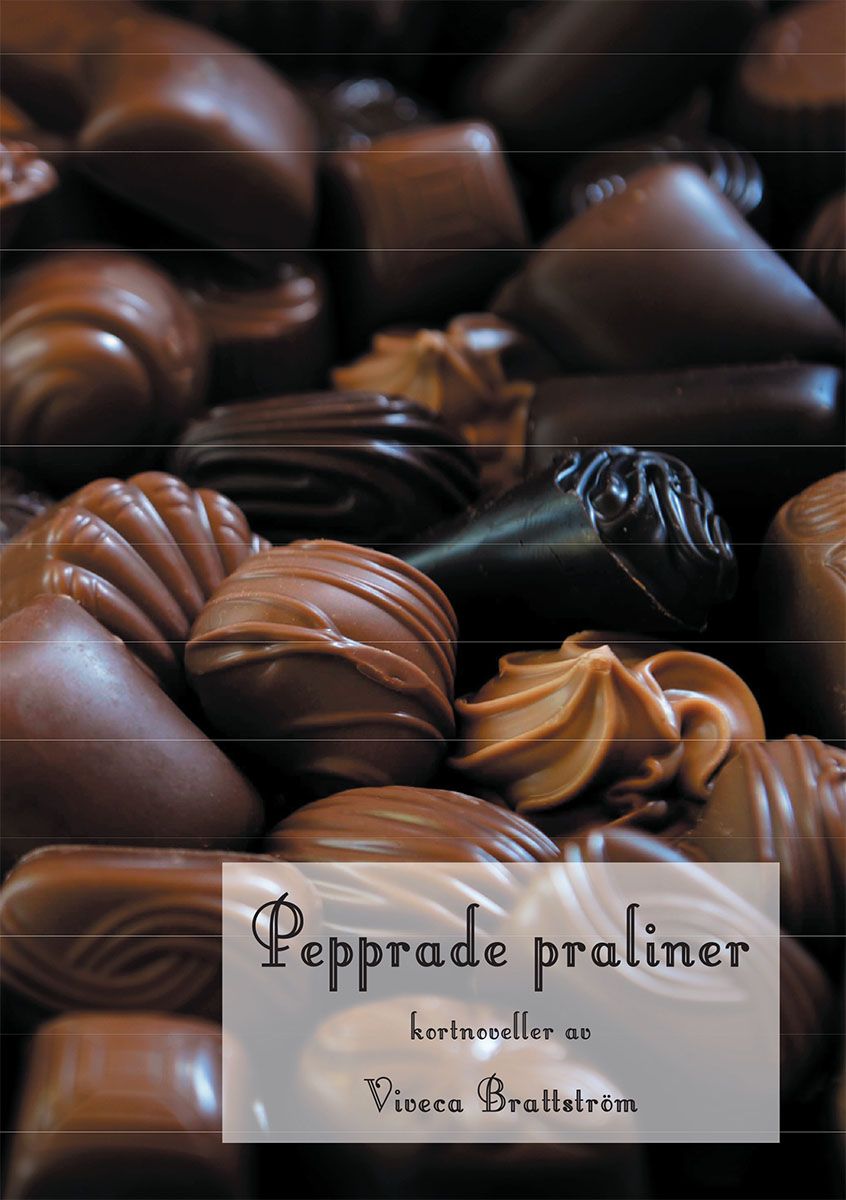 Pepprade praliner, eBook by Viveca Brattström