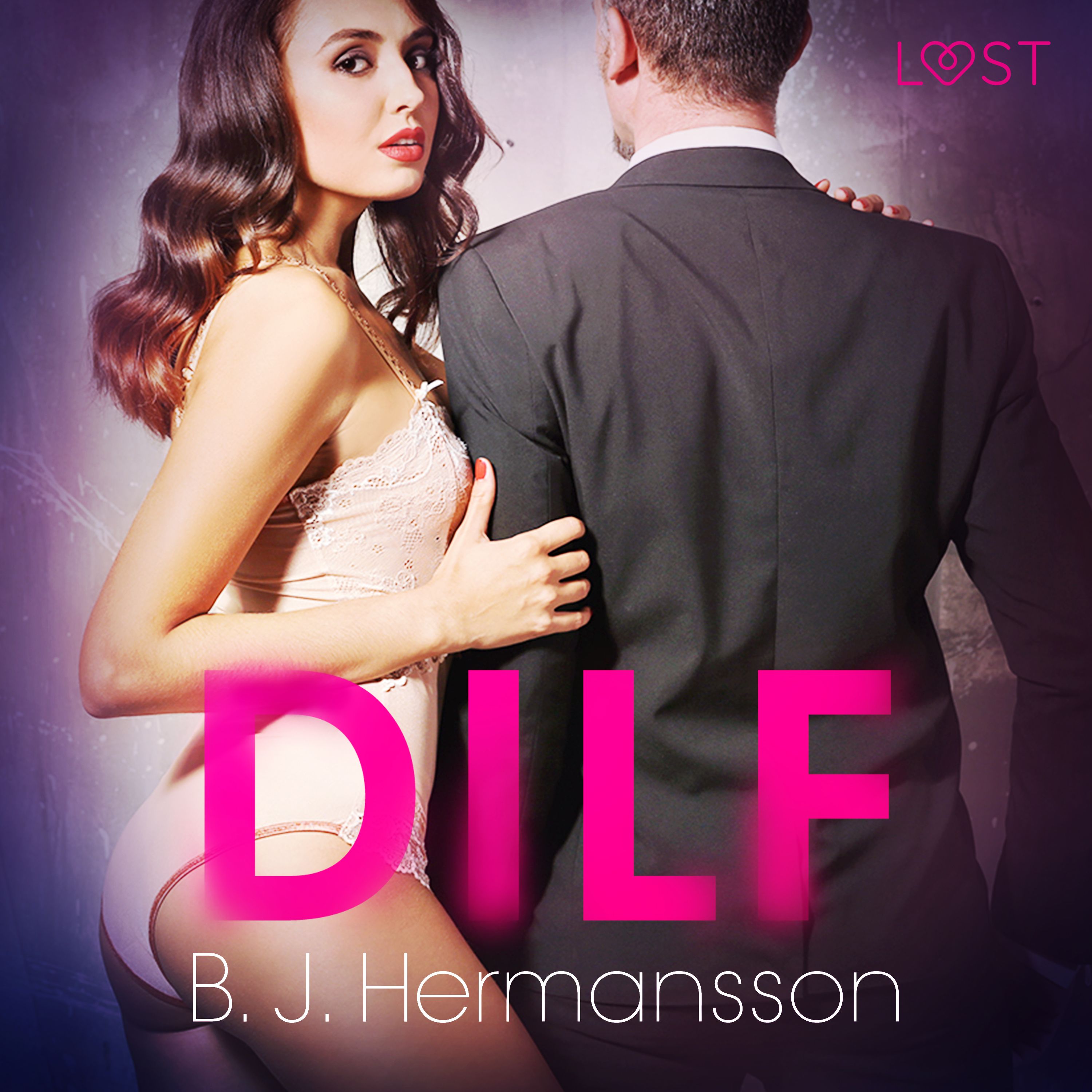 DILF – Erotisk novelle, lydbog af B. J. Hermansson